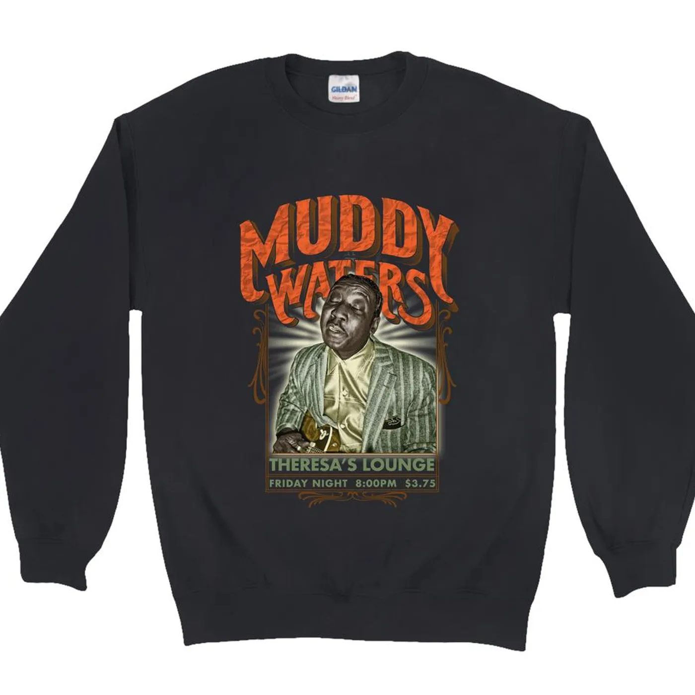 Muddy Waters Sweatshirt | Theresa's Lounge Concert Advertisement Muddy Waters Sweatshirt