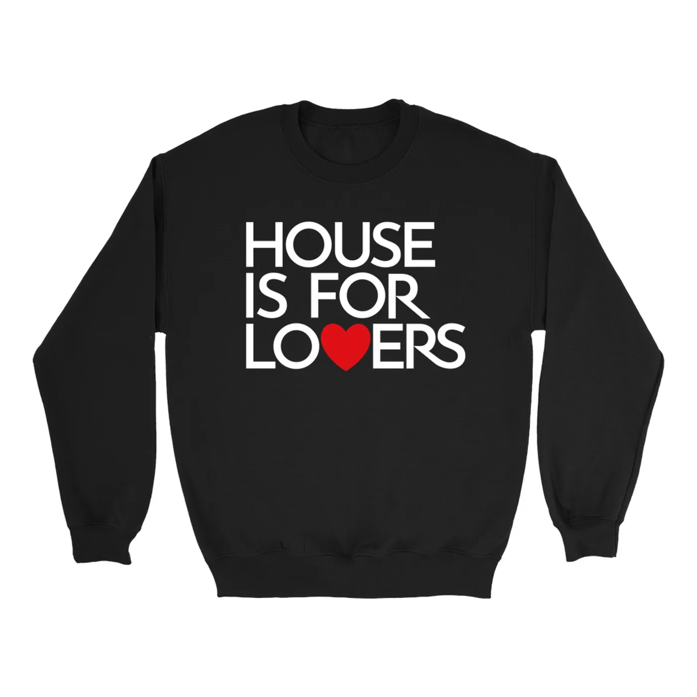 Music Life - House Merchbar Music Life Sweatshirt | House Is For Lovers Merchbar Music Life Sweatshirt