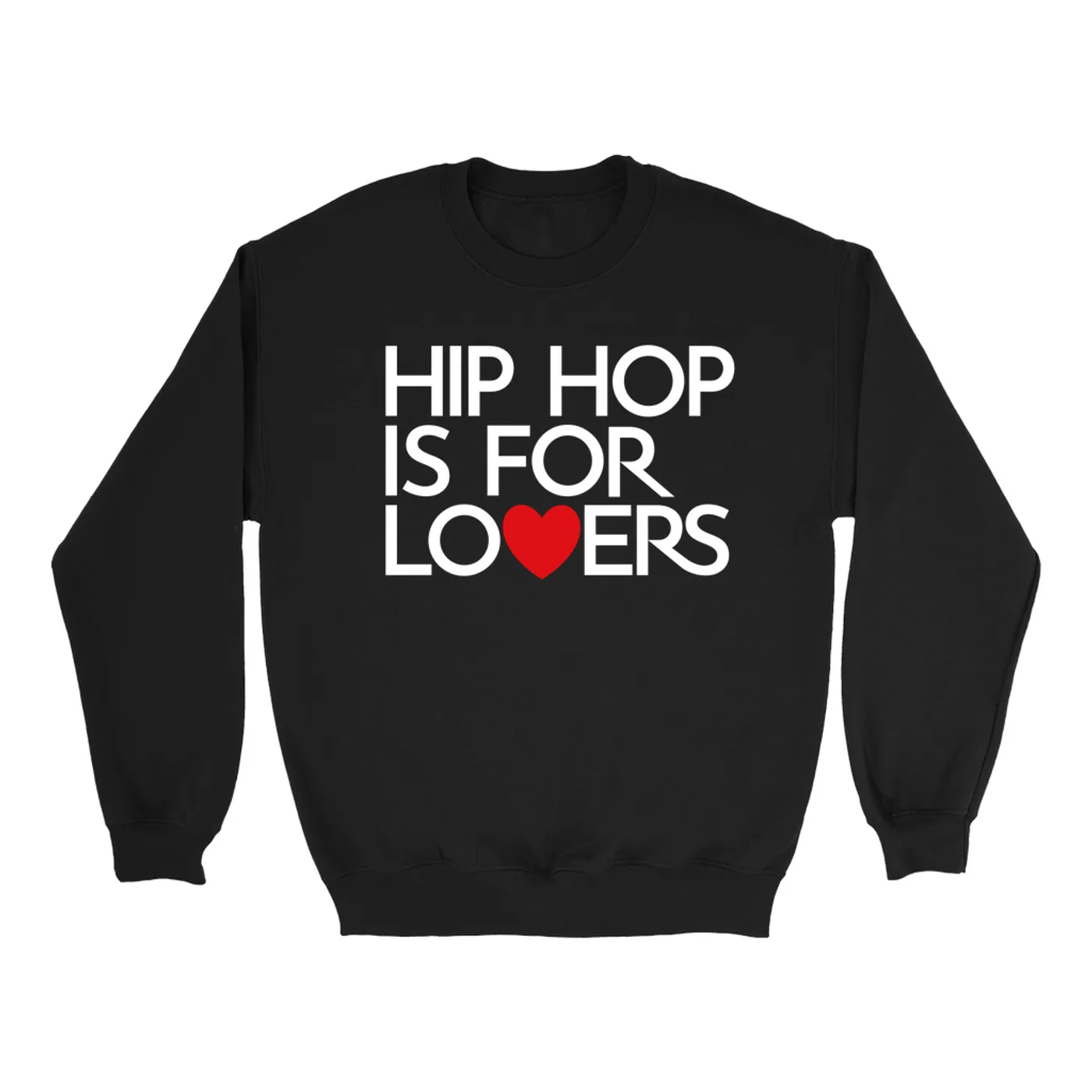 Music Life - Hip Hop Merchbar Music Life Sweatshirt | Hip Hop Is For Lovers Merchbar Music Life Sweatshirt