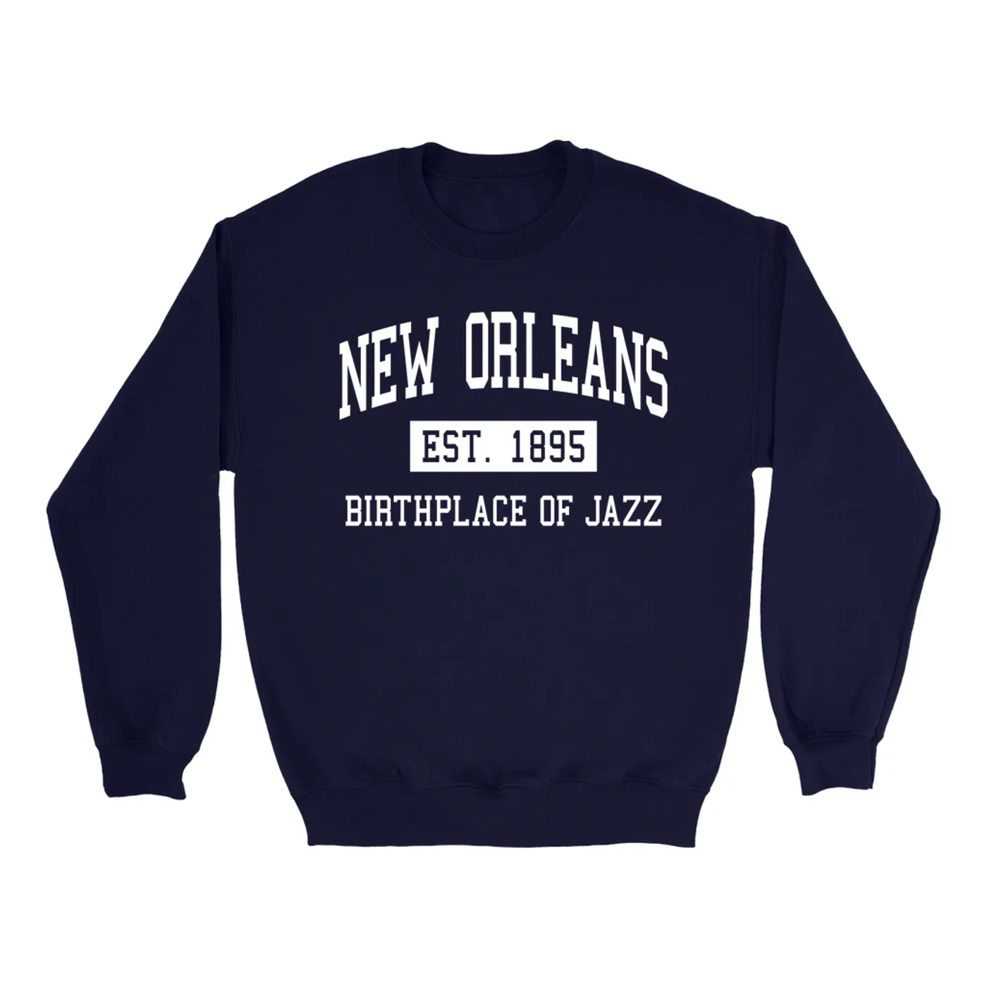 Music Life - Jazz Merchbar Music Life Sweatshirt | New Orleans Birthplace of Jazz Est. 1895 Merchbar Music Life Sweatshirt