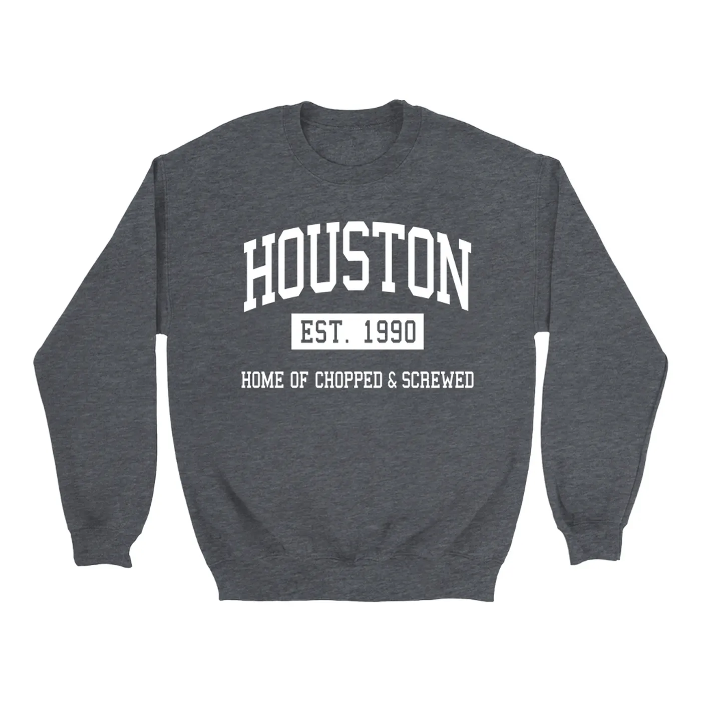 Music Life - Chopped Screwed Merchbar Music Life Sweatshirt | Houston Home of Chopped & Screwed Est. 1990 Merchbar Music Life Sweatshirt