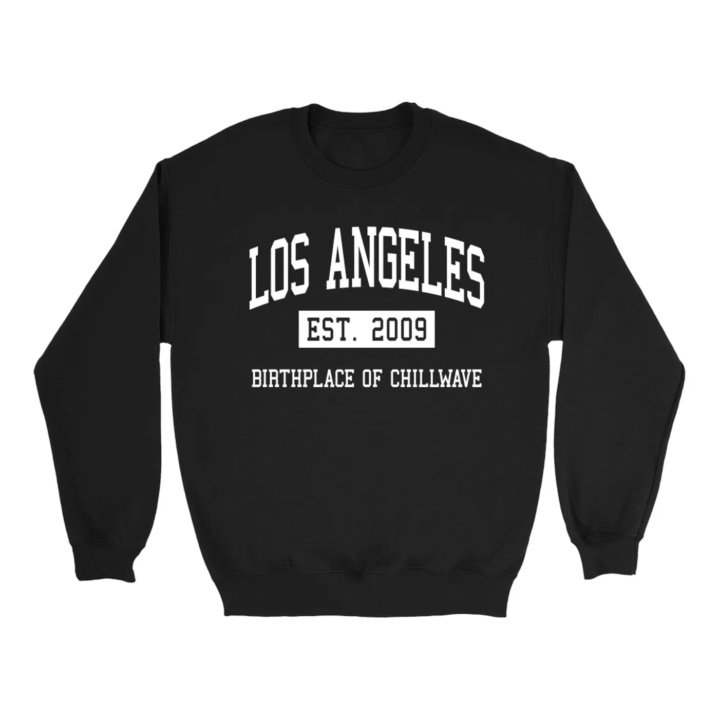 Music Life - Chillwave Merchbar Music Life Sweatshirt | Los Angeles Birthplace of Chillwave Est. 2009 Merchbar Music Life Sweatshirt