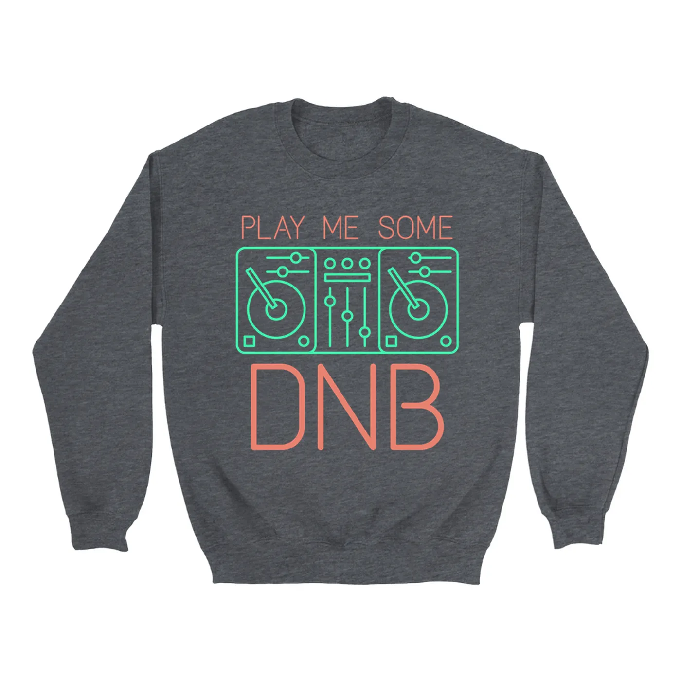 Music Life - DNB Merchbar Music Life Sweatshirt | Play Me Some DNB Merchbar Music Life Sweatshirt