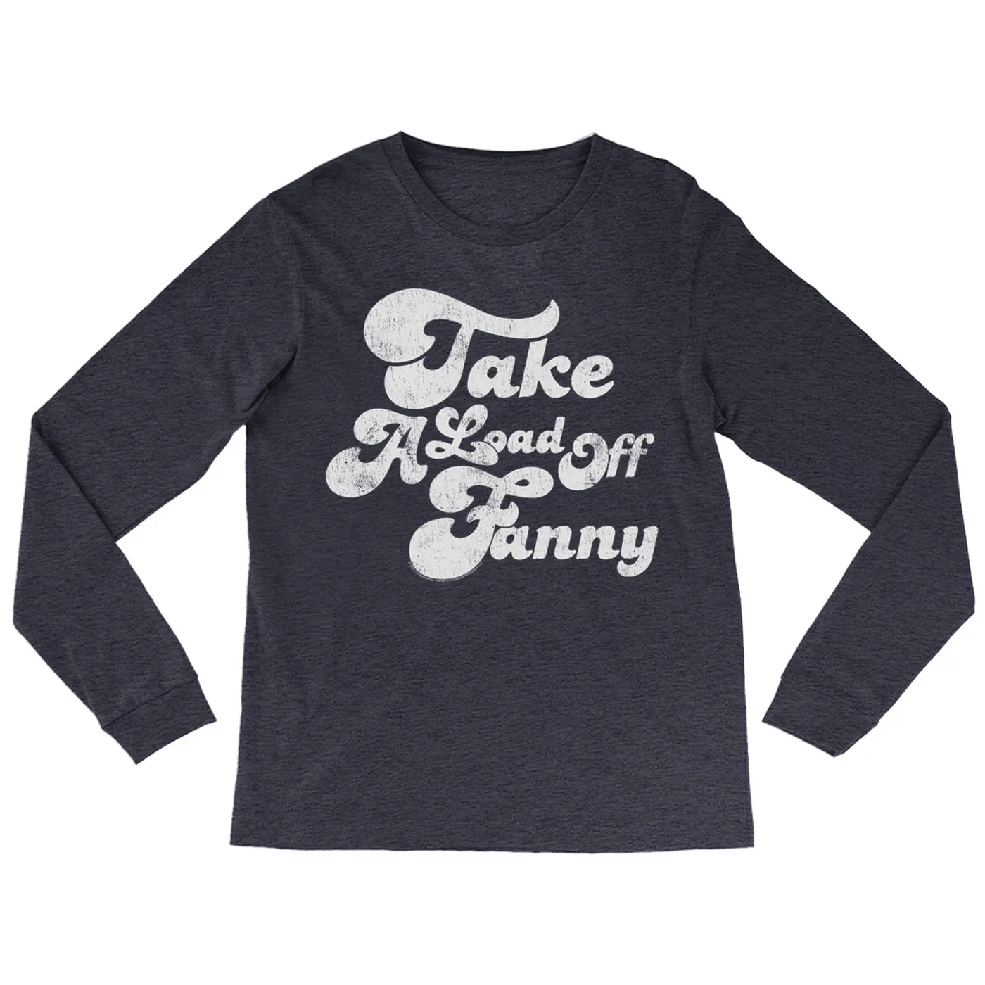 The Band Long Sleeve Shirt | Take A Load Off Fanny Distressed The Band Shirt