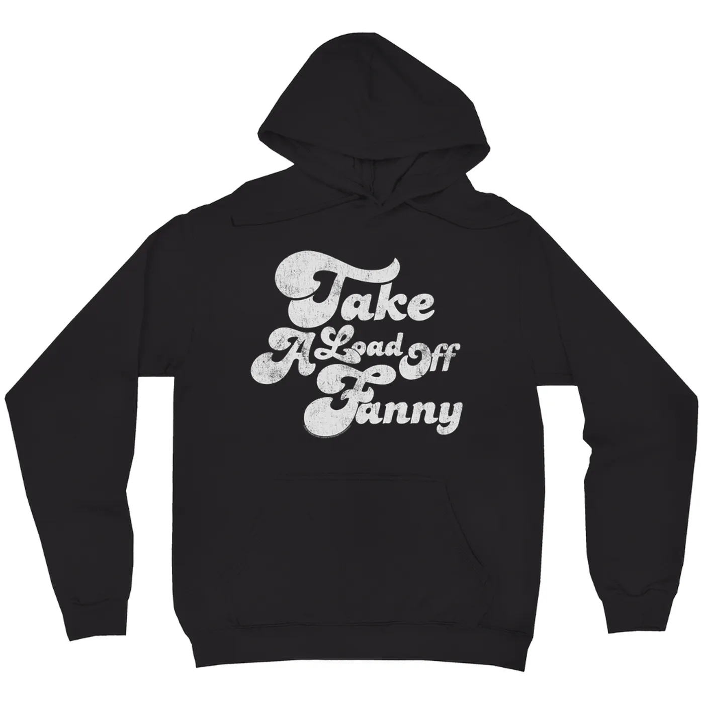 The Band Hoodie | Take A Load Off Fanny Distressed The Band Hoodie