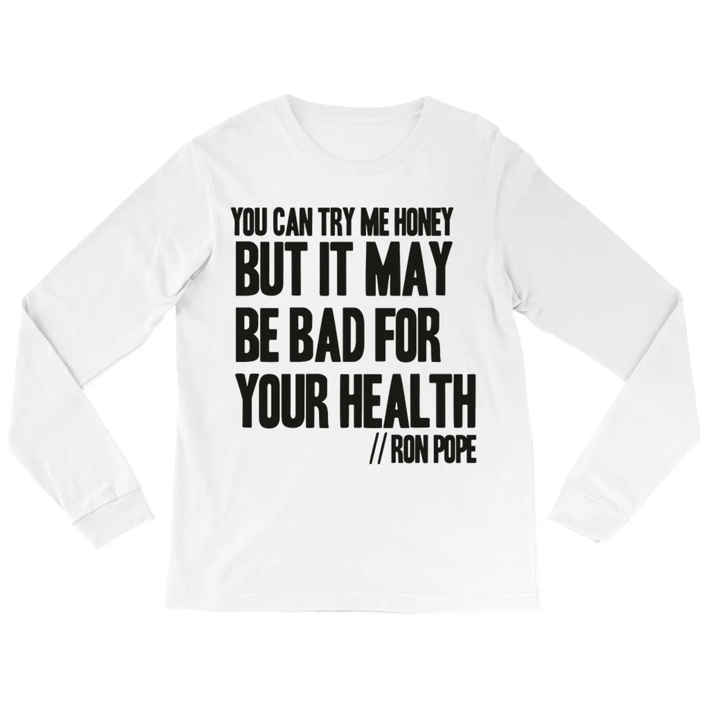 Ron Pope Long Sleeve Shirt | Ron Pop Is Bad For Your Health Ron Pope Shirt