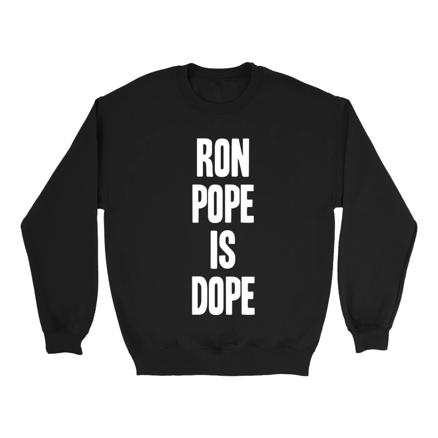 Ron Pope Sweatshirt | Ron Pope is Dope White Ron Pope Sweatshirt