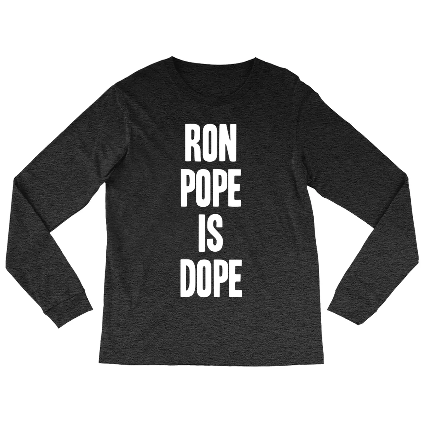 Ron Pope Long Sleeve Shirt | Ron Pope is Dope White Ron Pope Shirt