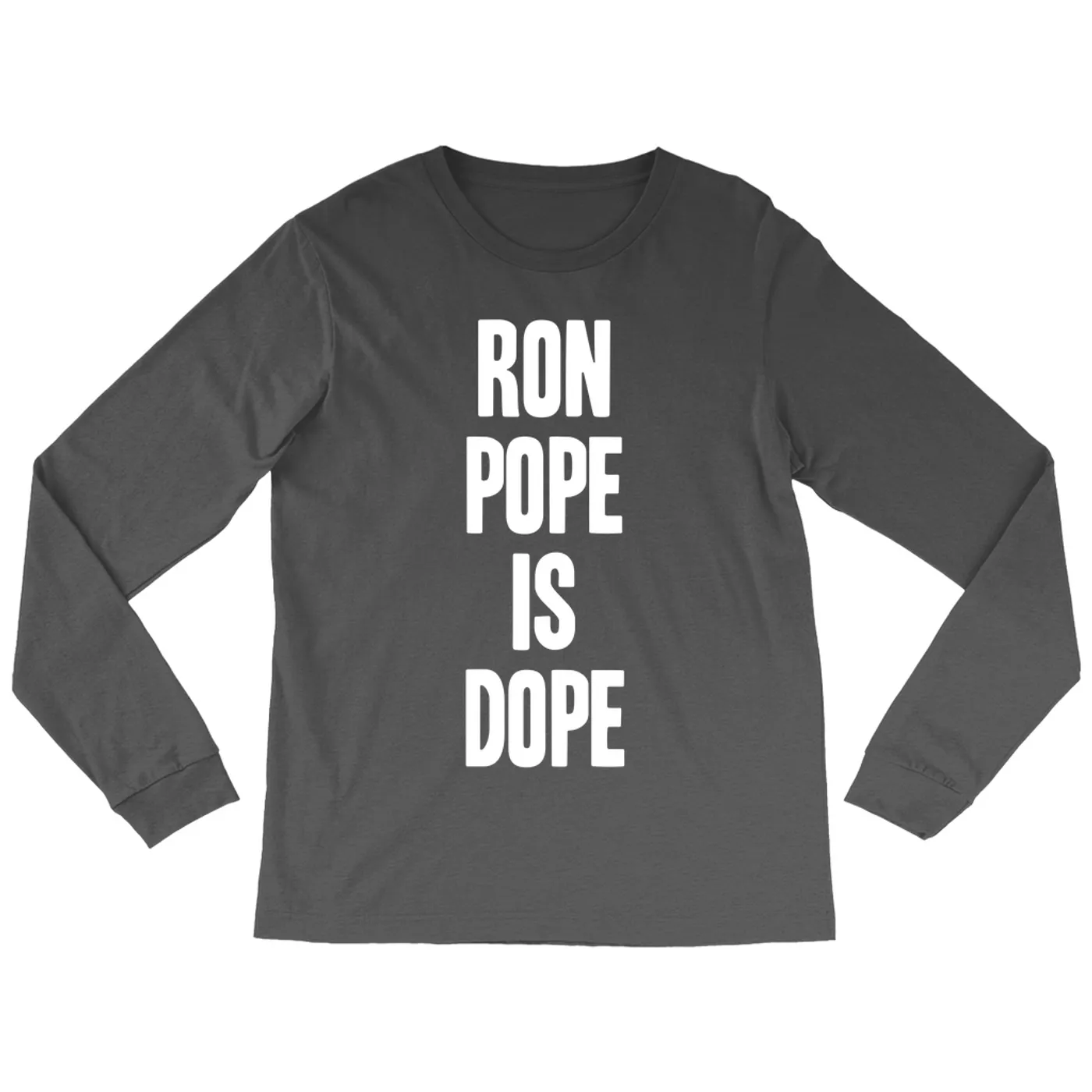 Ron Pope Long Sleeve Shirt | Ron Pope is Dope White Ron Pope Shirt