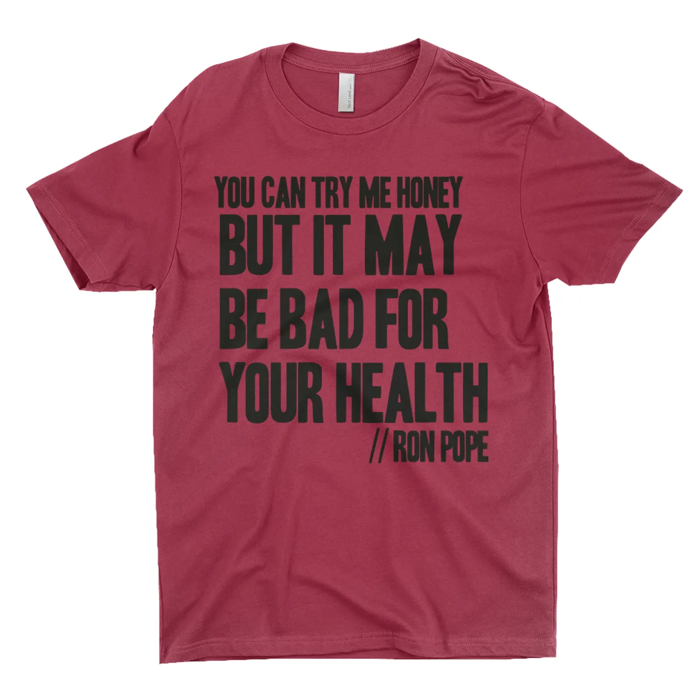 Ron Pope T-Shirt | Ron Pop Is Bad For Your Health Ron Pope Shirt