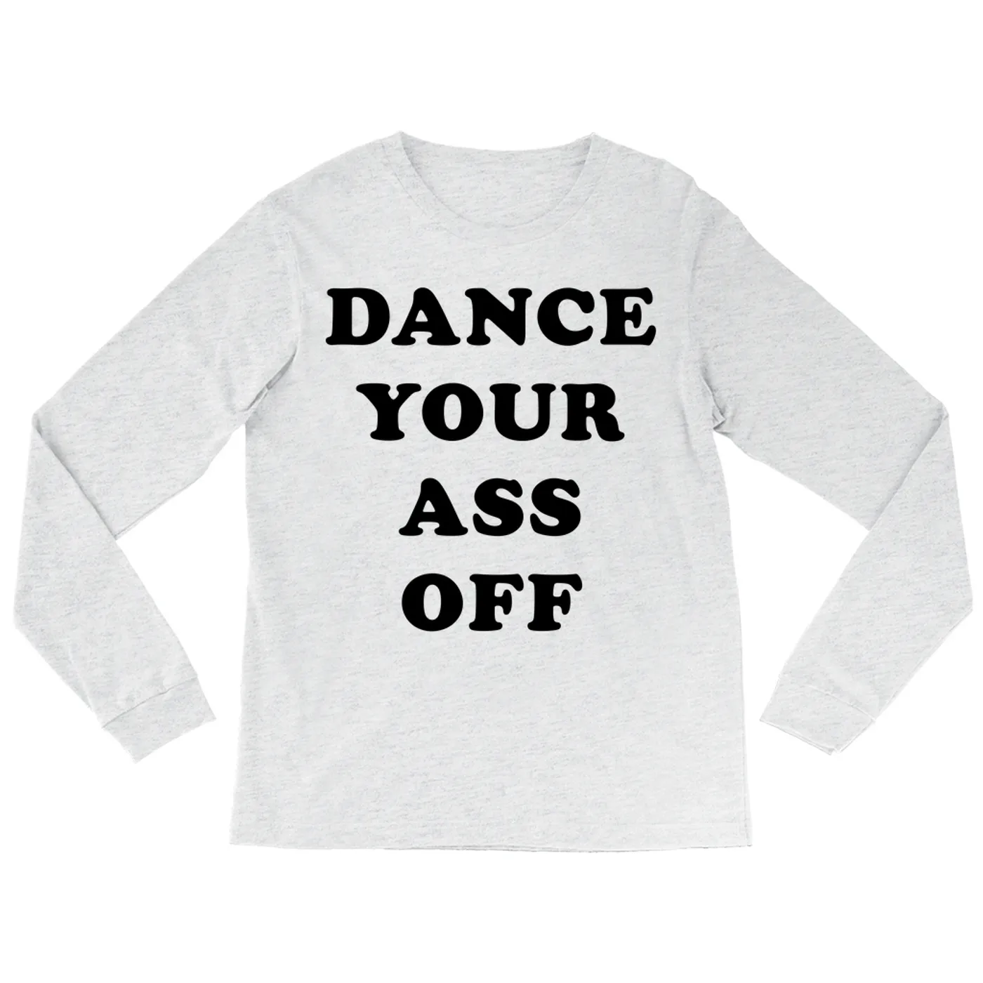 Pop Culture Long Sleeve Shirt | Dance Your Ass Off Inspired By Footloose Pop Culture Shirt