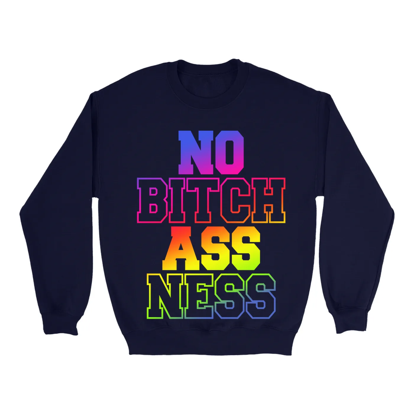 Pop Culture Sweatshirt | No B*tch Inspired by Eastbound & Down Pop Culture Sweatshirt