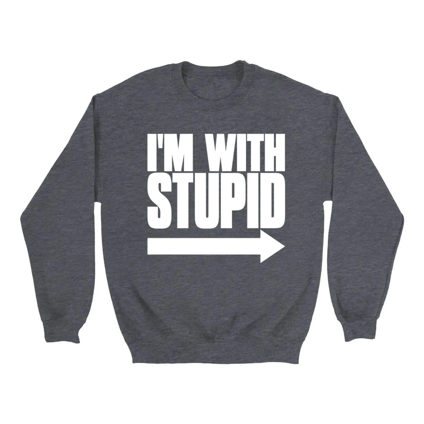 Pop Culture Sweatshirt | I'm With Stupid (To The Left ) Inspired By Dumb And Dumber Pop Culture Sweatshirt
