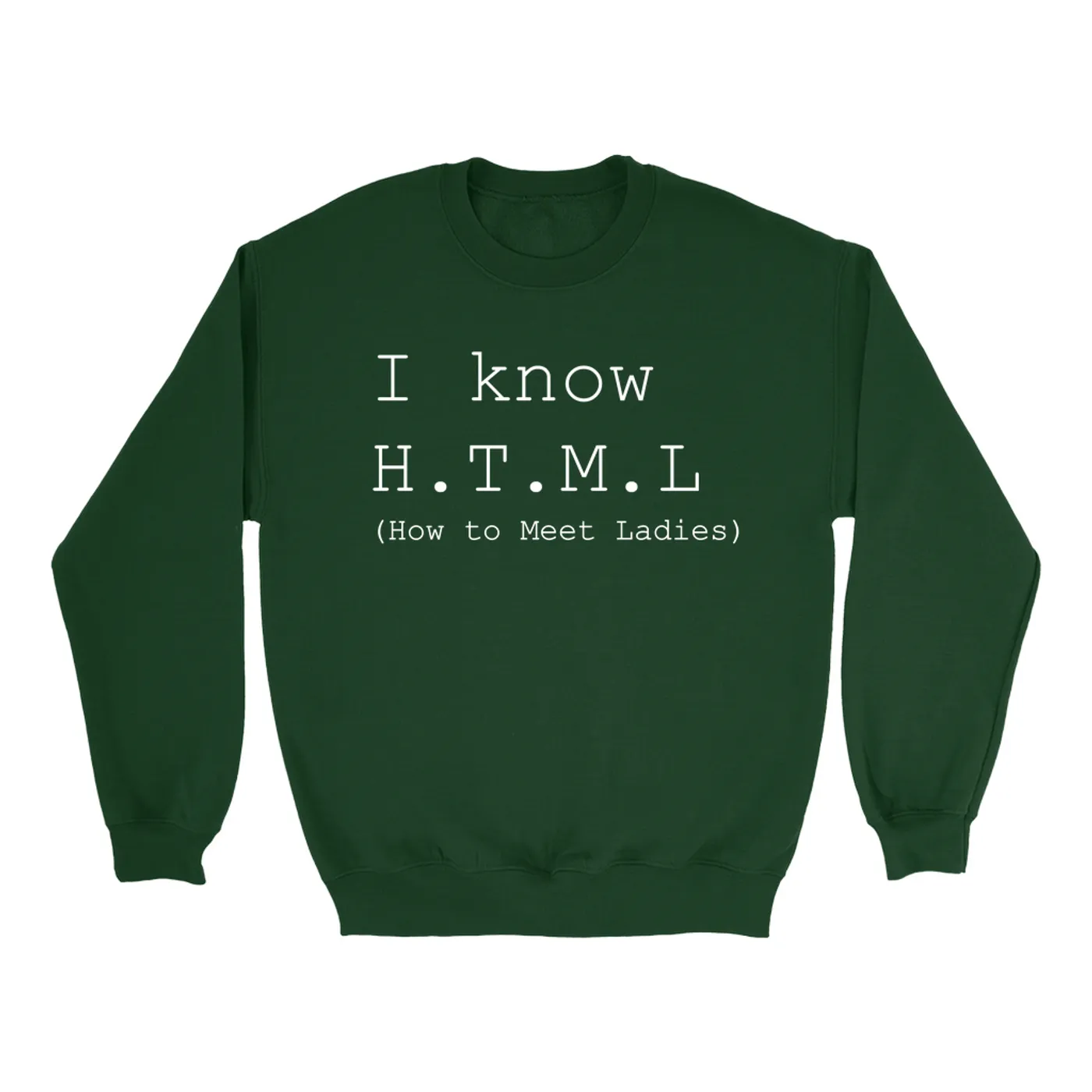 Pop Culture Sweatshirt | I Know H.T.M.L. Inspired By Silicon Valley Pop Culture Sweatshirt