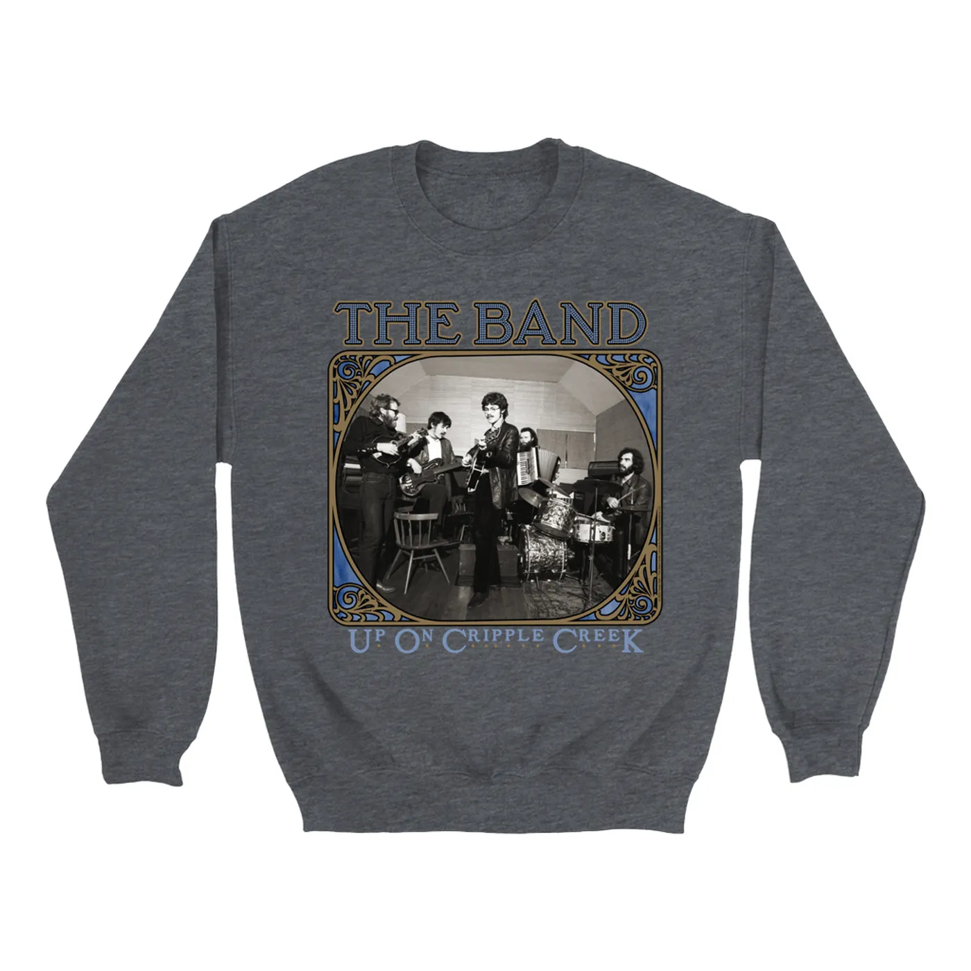 The Band Sweatshirt | Up On Cripple Creek Vintage Design The Band Sweatshirt