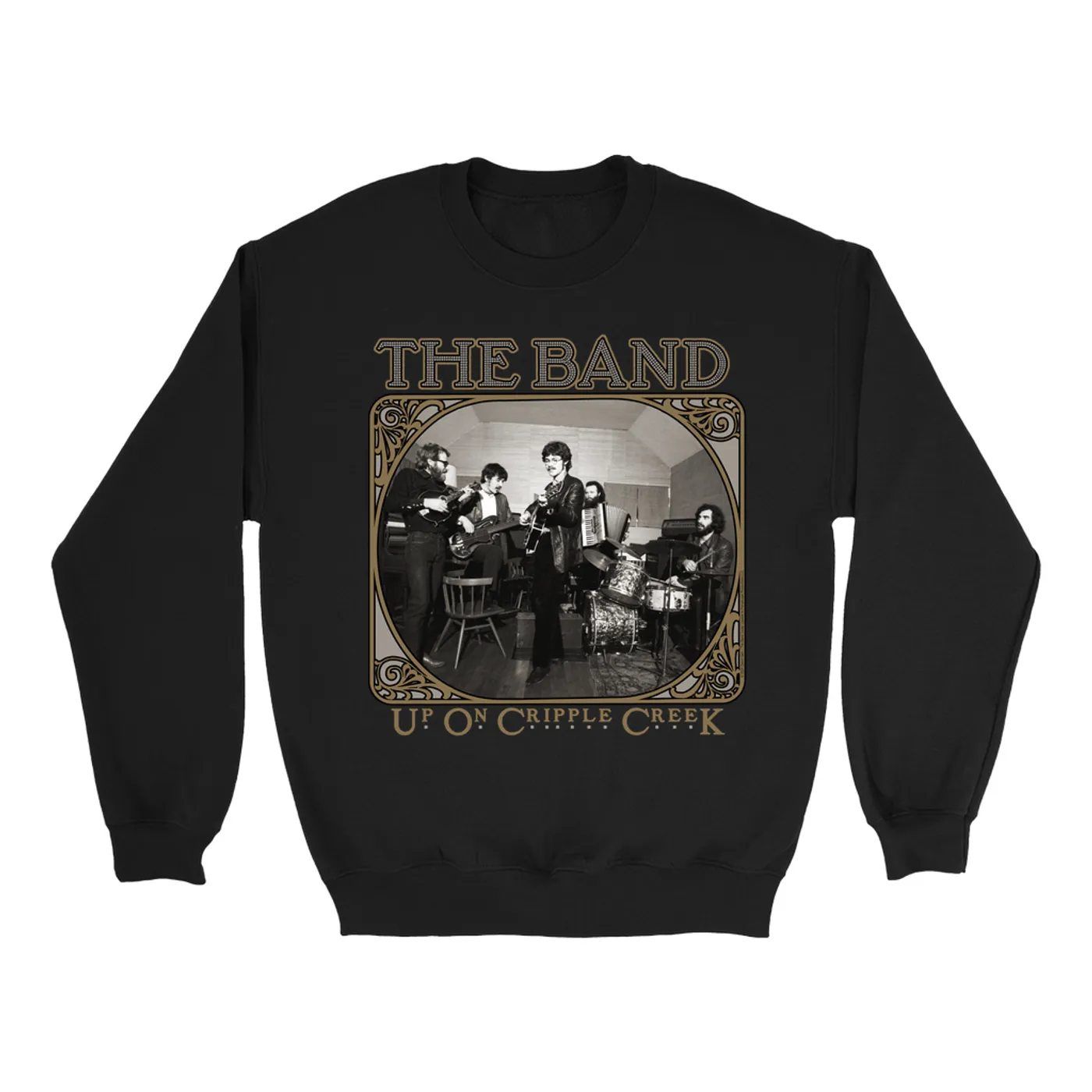 The Band Sweatshirt | Vintage Up On Cripple Creek Design The Band Sweatshirt