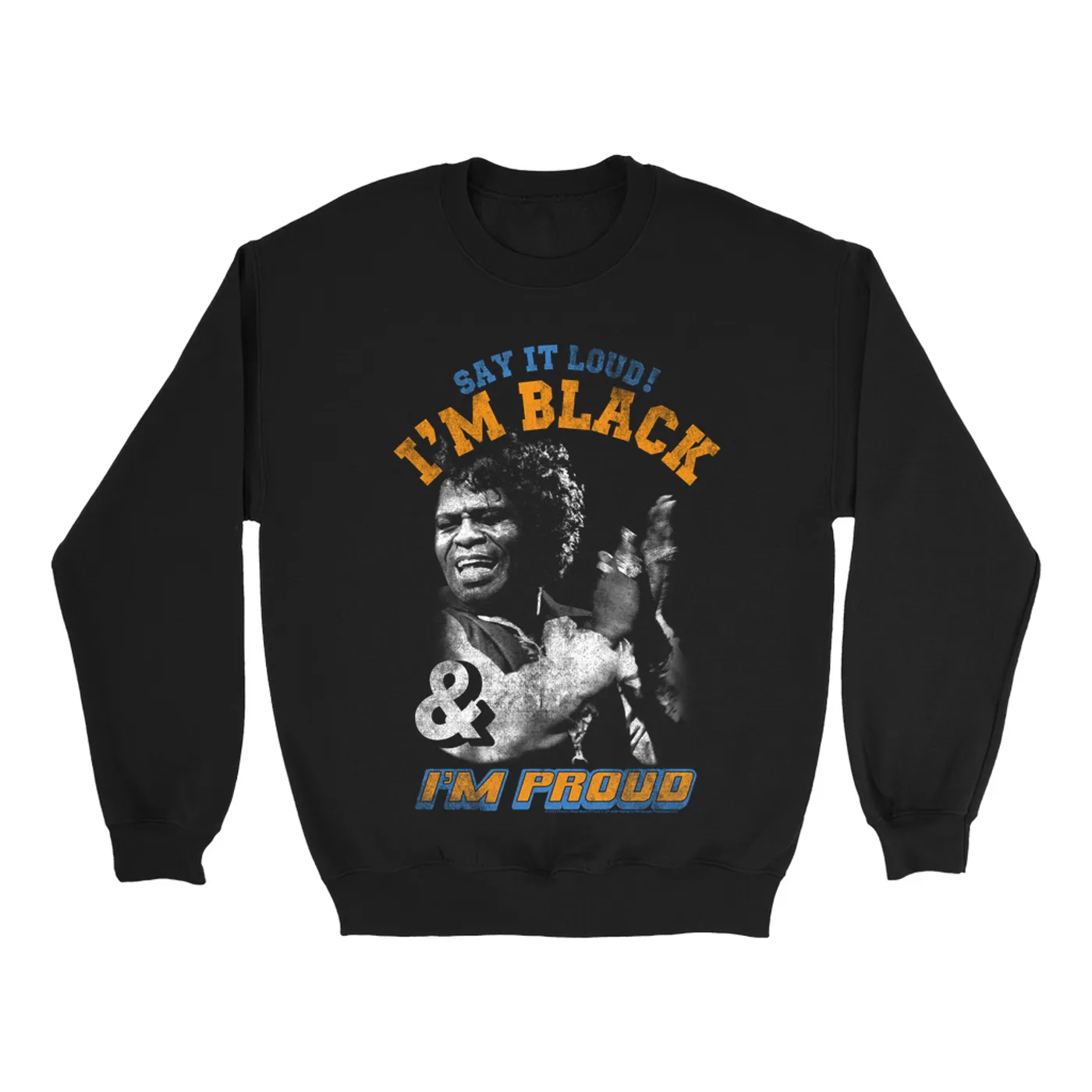 James Brown Sweatshirt | Say It Loud! Black And Proud Distressed James Brown Sweatshirt