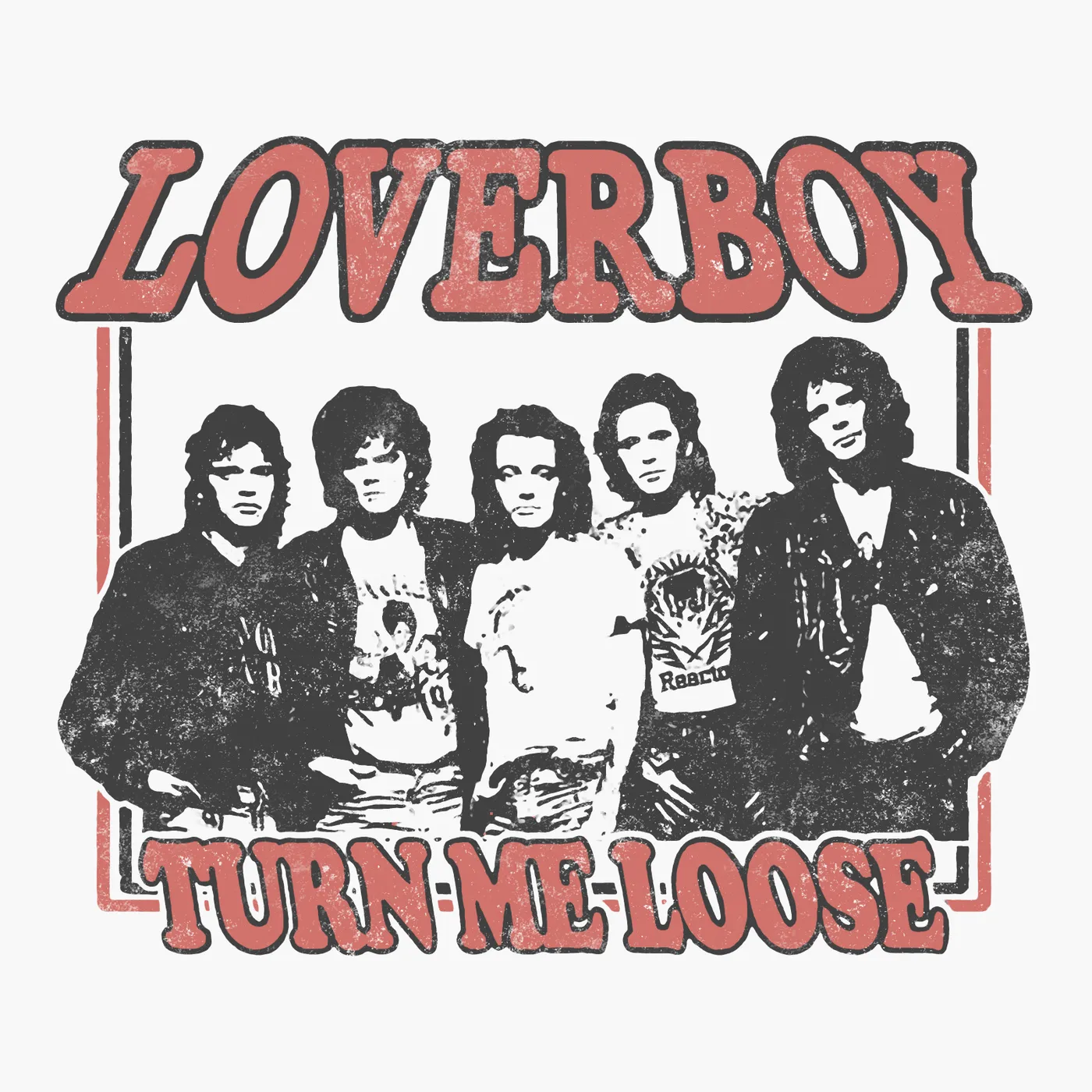 Loverboy T-Shirt | Turn Me Loose Loverboy Shirt