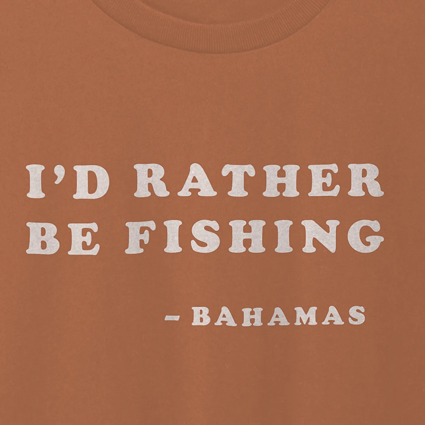 Bahamas I'd Rather Be Fishing T-Shirt