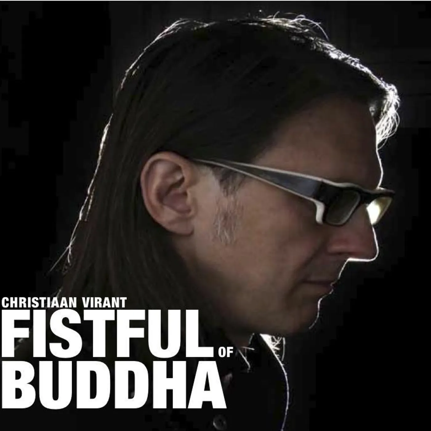 Christiaan Virant 'Fistful Of Buddha'