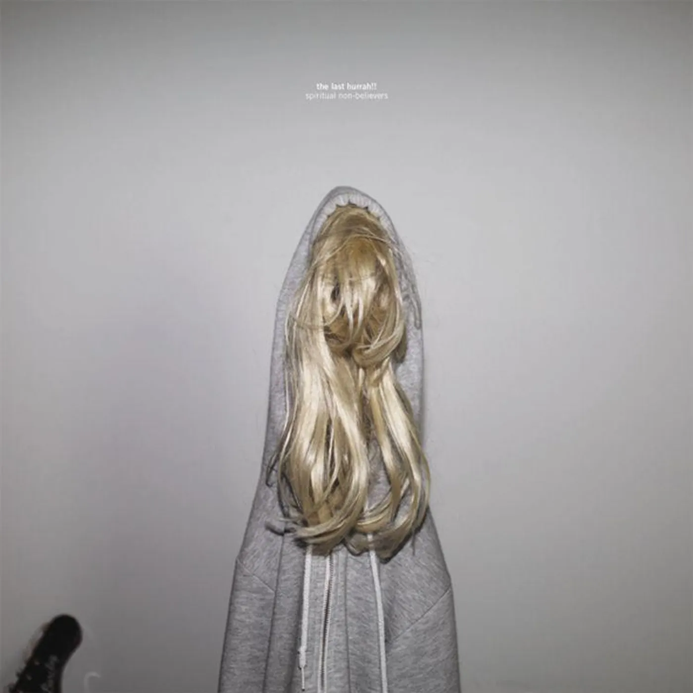 The Last Hurrah!! 'Spiritual-Non Believers' Vinyl Record