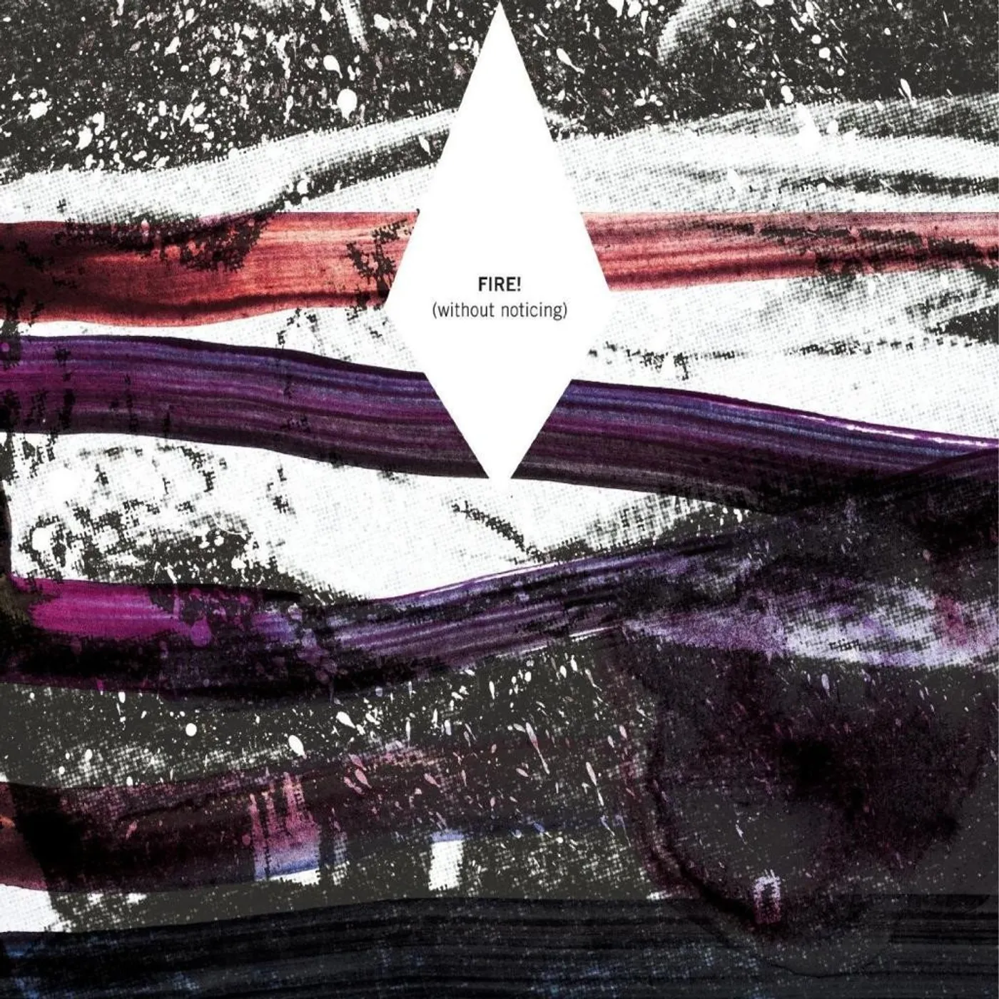 Fire! 'Without Noticing' Vinyl Record