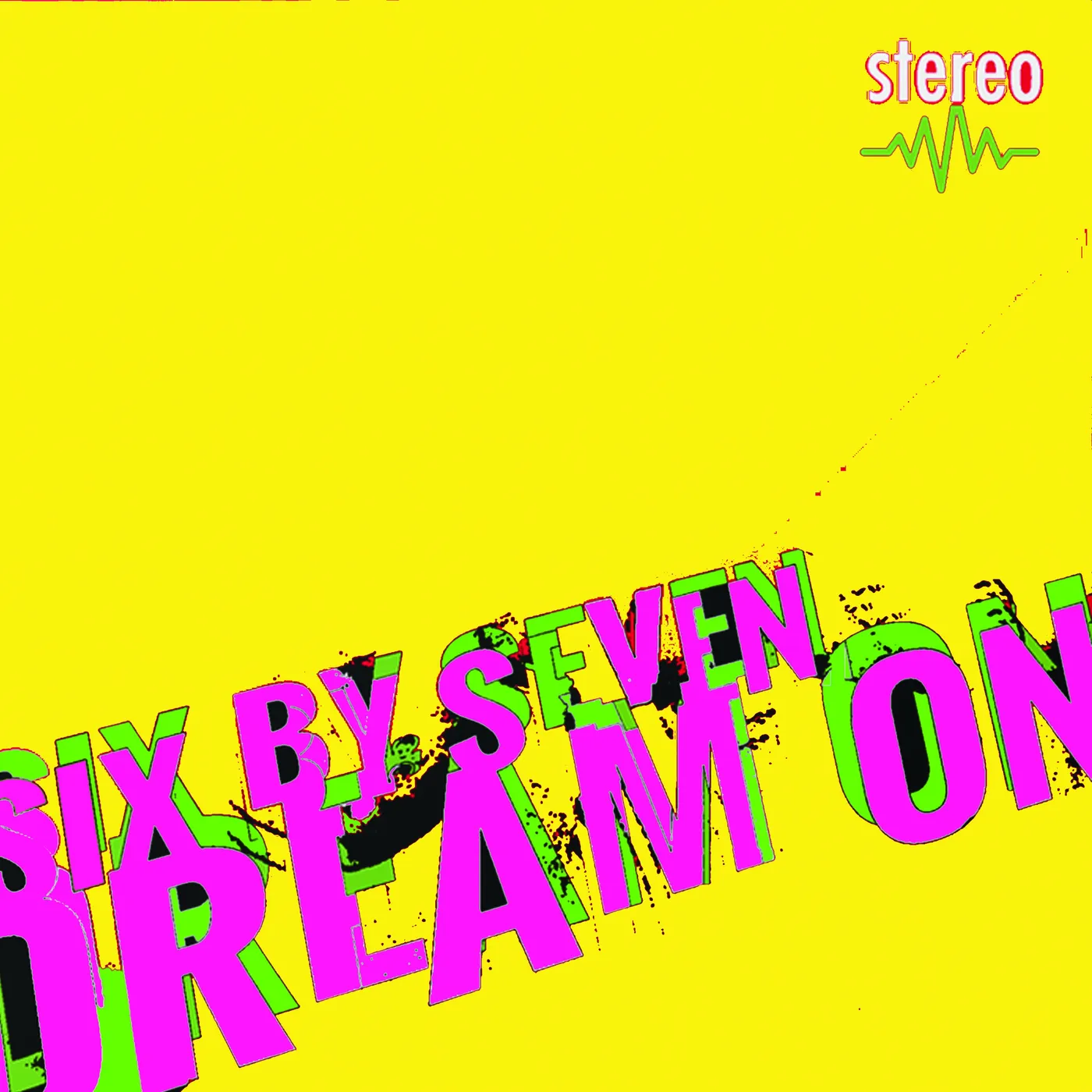 Six By Seven 'Dream On' Vinyl Record