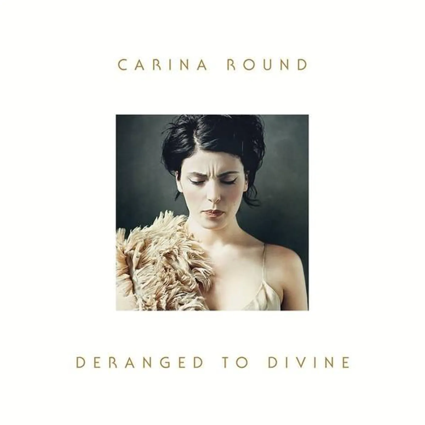 Carina Round 'Deranged to Divine' Vinyl Record