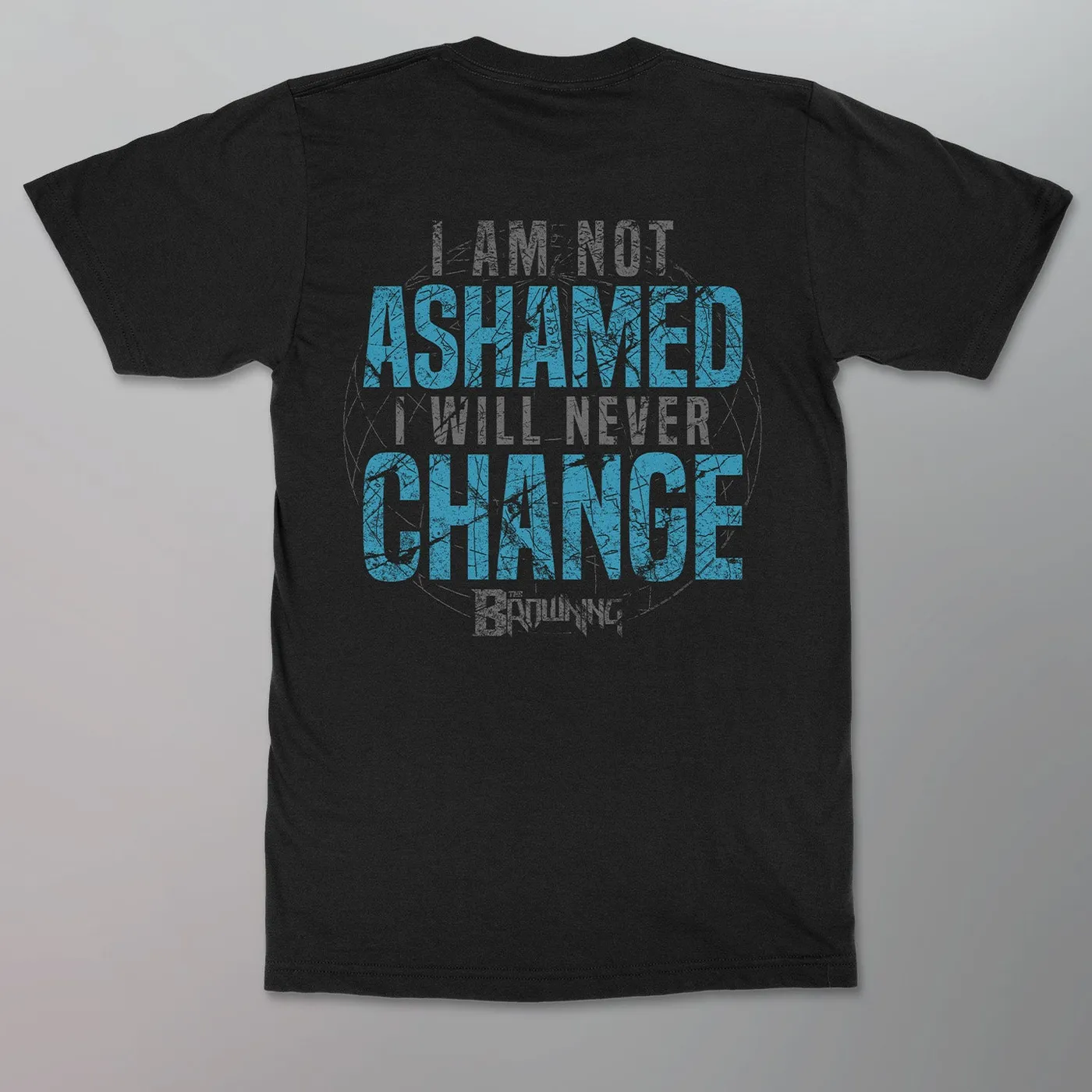 The Browning - Not Ashamed Shirt