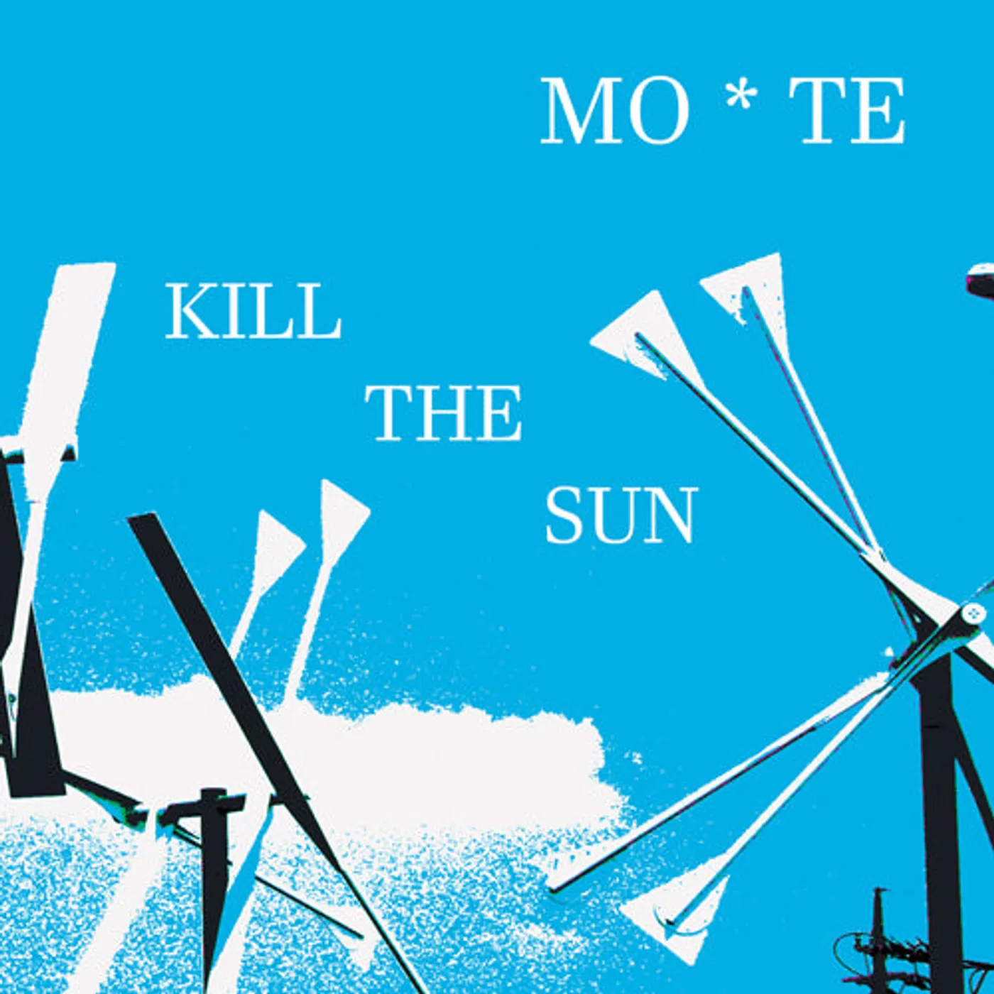MO*TE - Kill The Sun CD