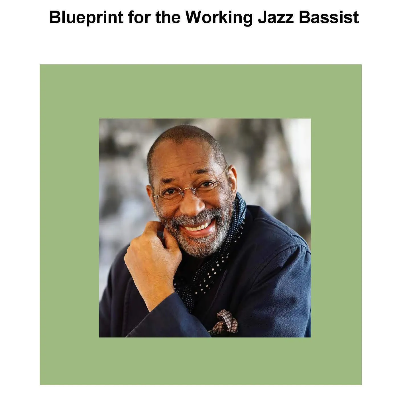 Ron Carter Blueprint for the Working Jazz Bassist