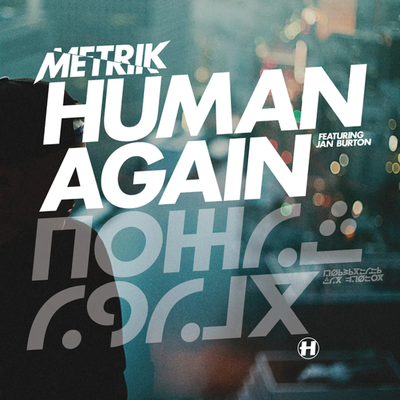 Metrik Human Again (feat. Jan Burton)