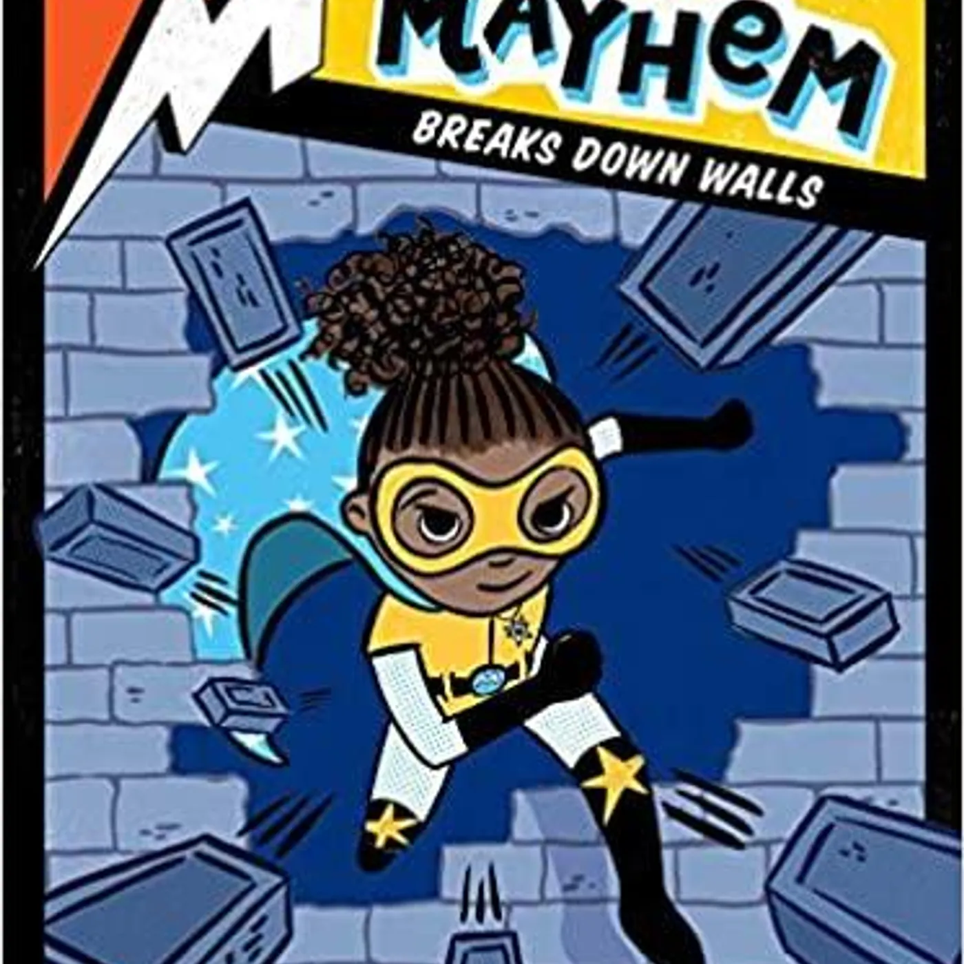 Kara West (Author) Leeza Hernandez (Illustrator)- Mia Mayhem Breaks Down Walls (4) Paperback – Illustrated