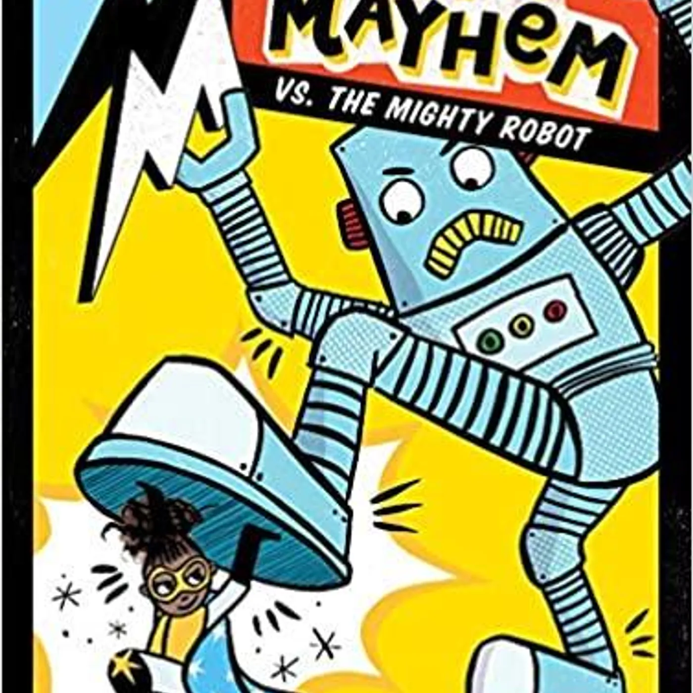 Kara West (Author) Leeza Hernandez (Illustrator) - Mia Mayhem vs. the Mighty Robot (6) Paperback – Illustrated