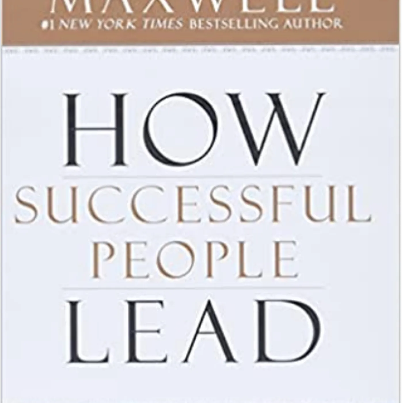 John C. Maxwell - How Successful People Lead: Taking Your Influence to the Next Level Hardcover