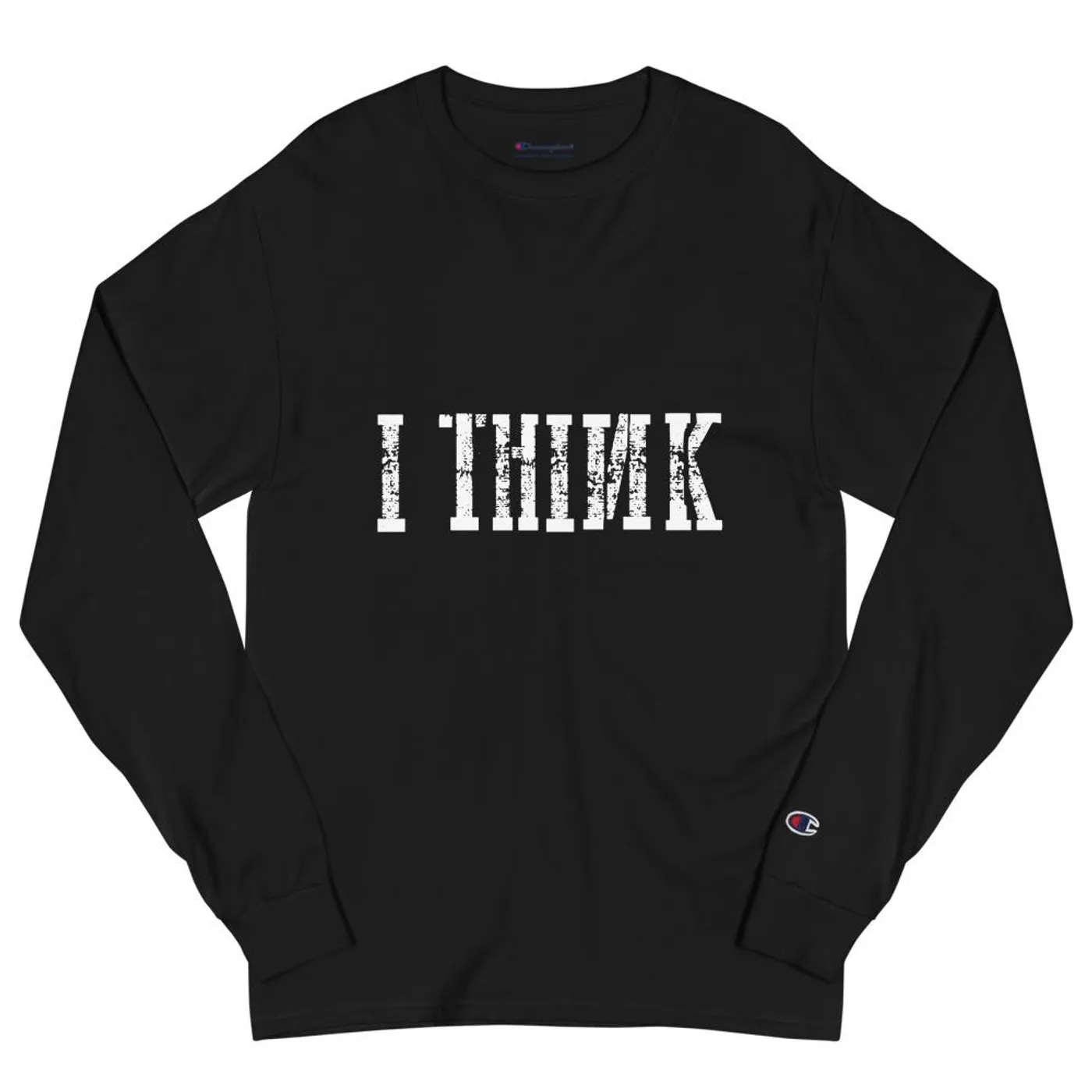 Sill "I Think Different" Champion Long Sleeve Shirt