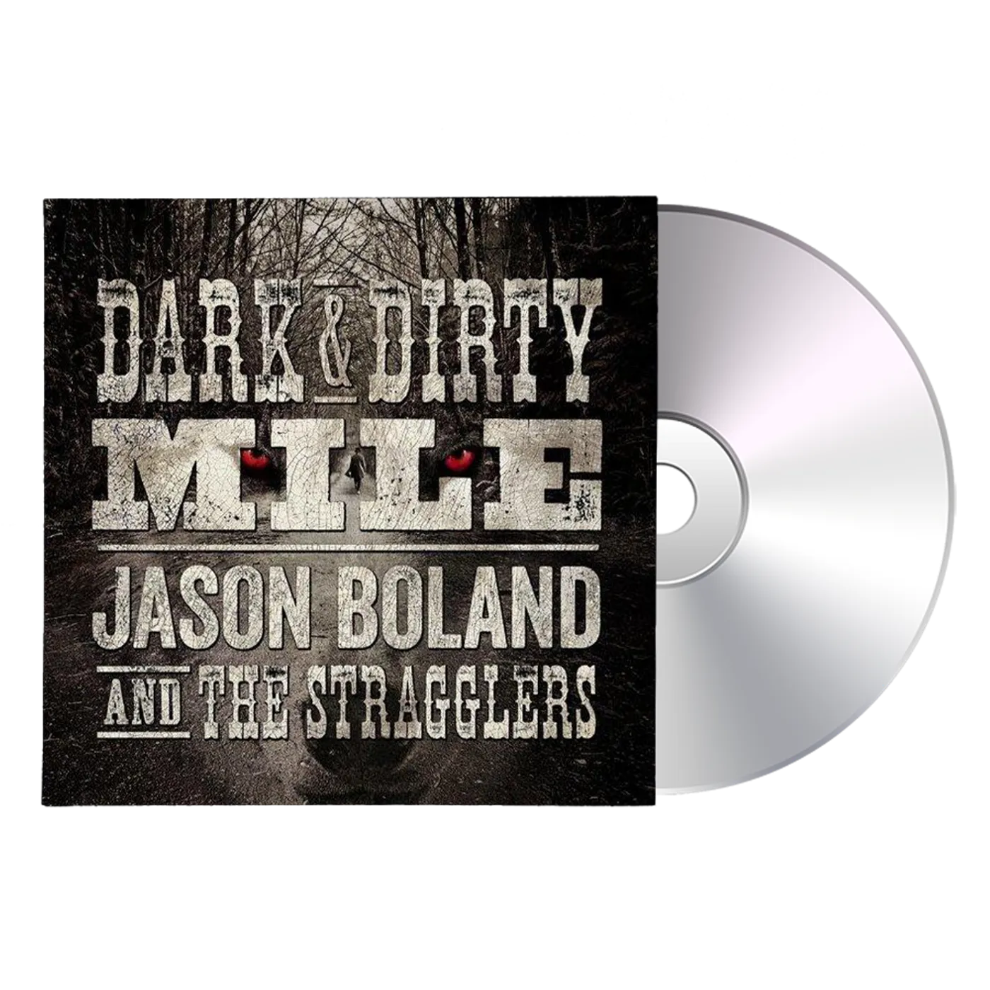 Jason Boland & The Stragglers Dark & Dirty Mile CD