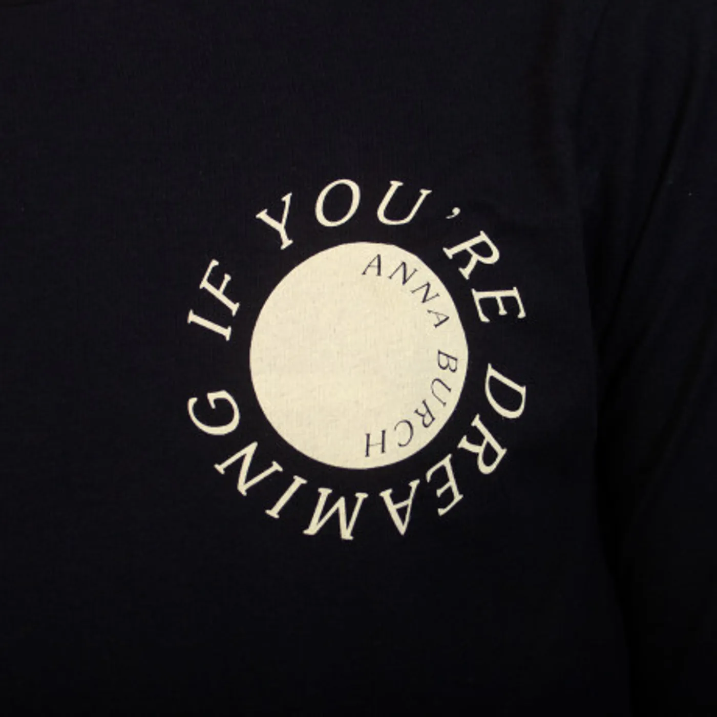 Anna Burch If You're Dreaming Long Sleeve Shirt