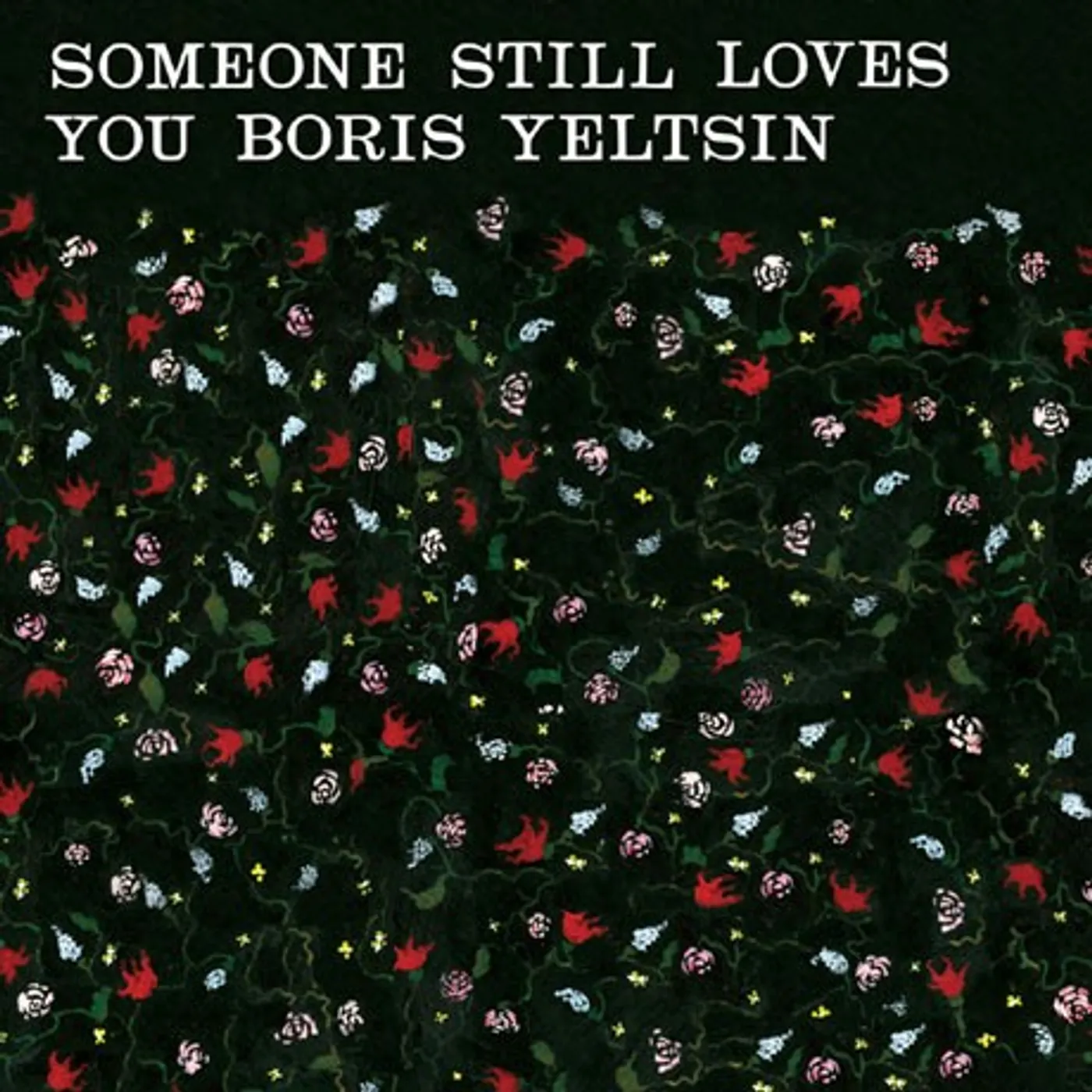 Someone Still Loves You Boris Yeltsin Broom (Vinyl)