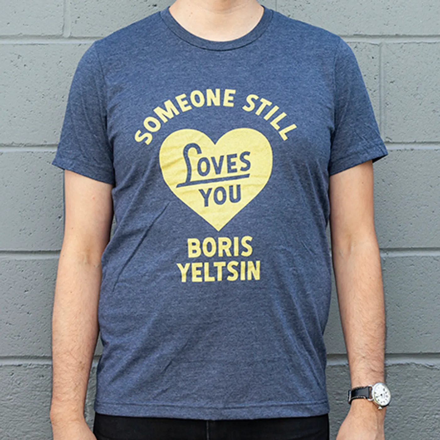 Someone Still Loves You Boris Yeltsin Heart T-Shirt