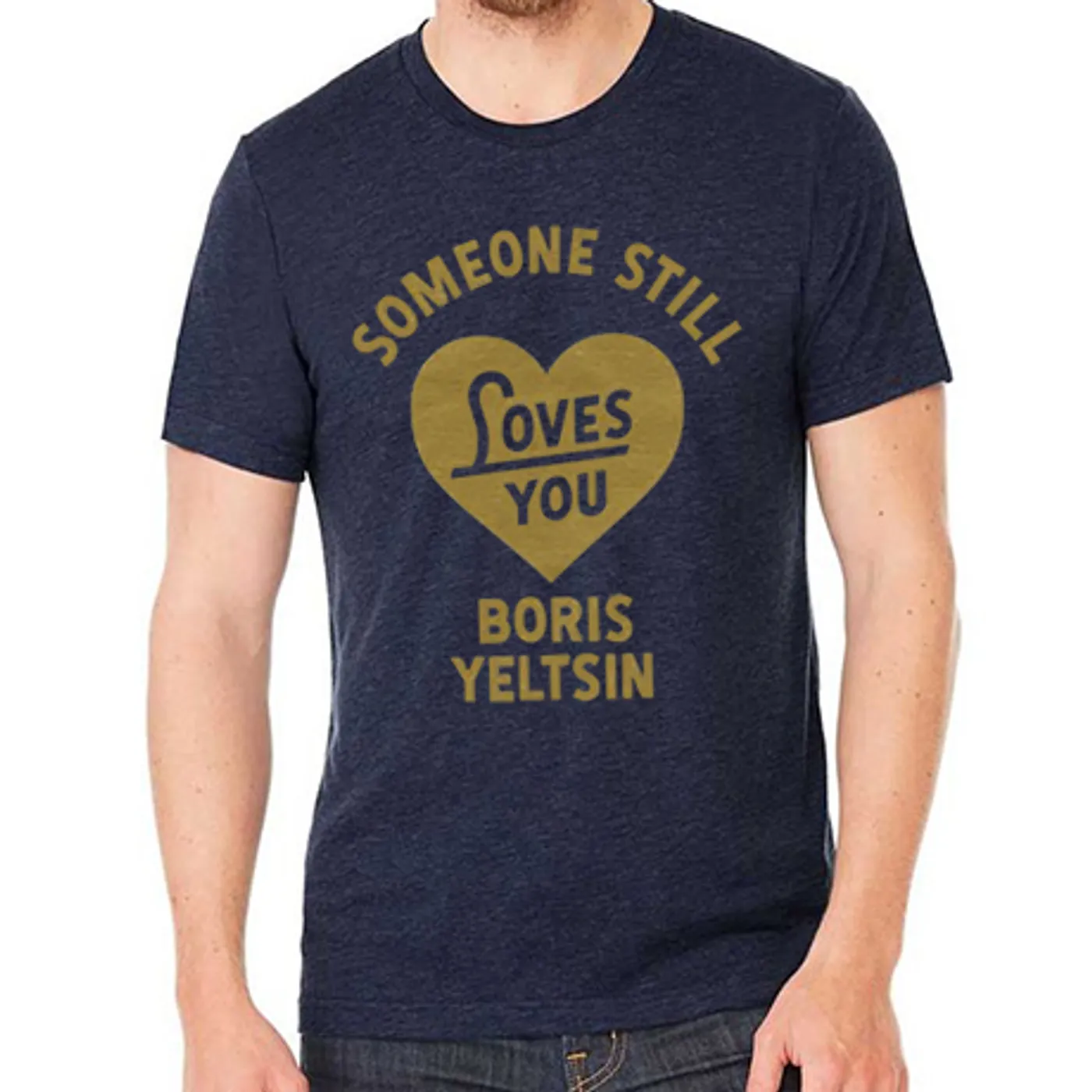Someone Still Loves You Boris Yeltsin Heart T-Shirt