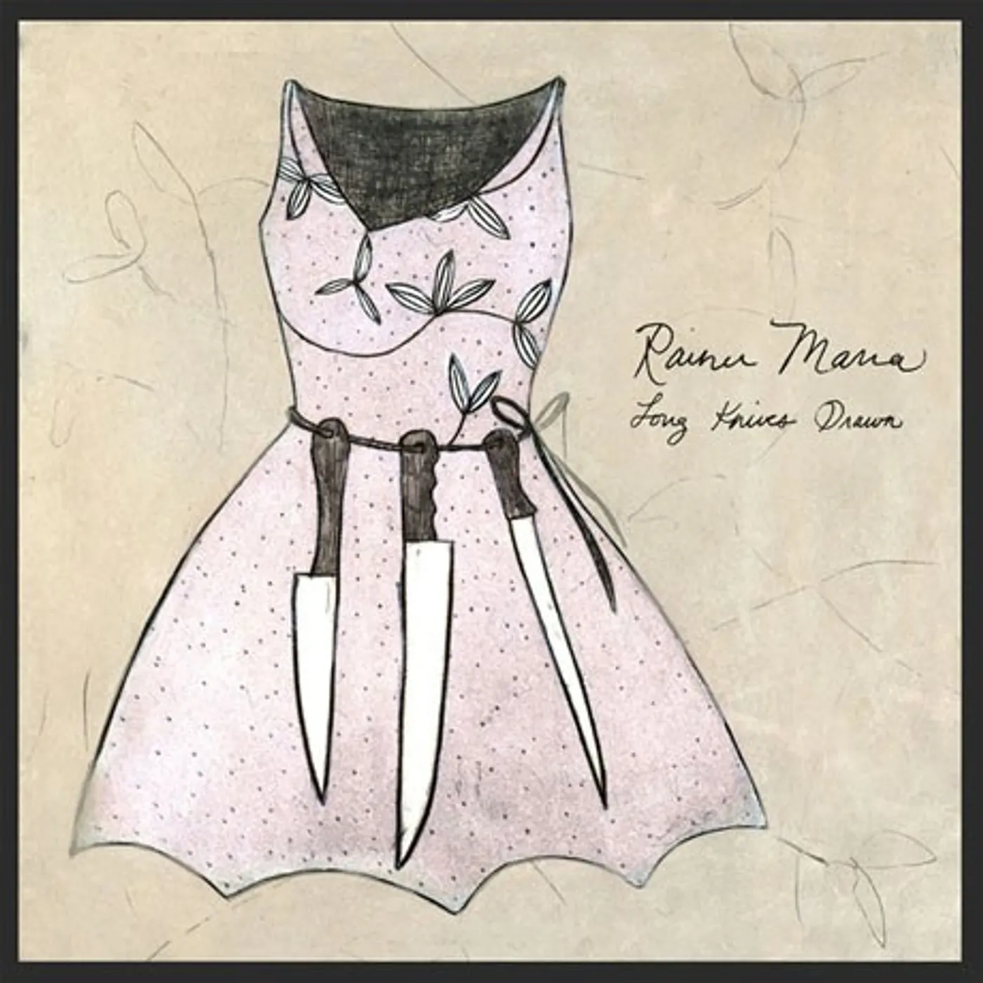 Rainer Maria Long Knives Drawn