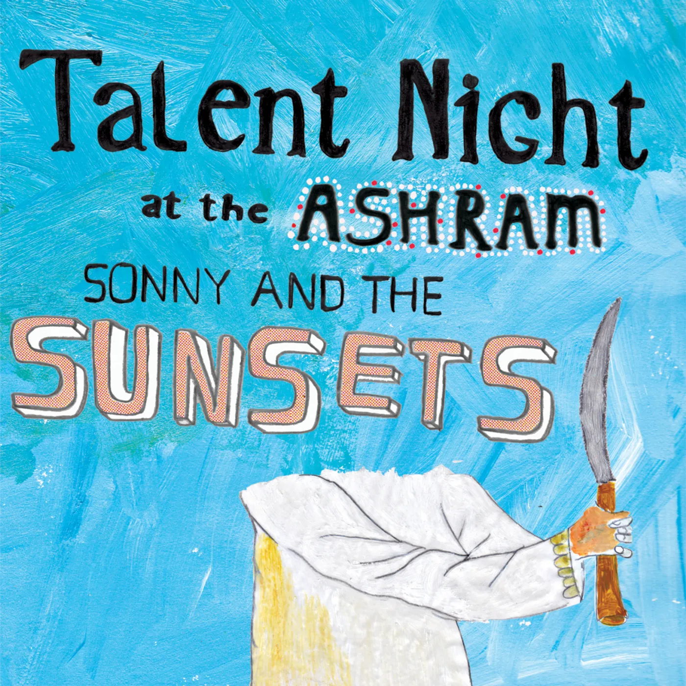 Sonny & The Sunsets Talent Night at the Ashram (Test Pressing)