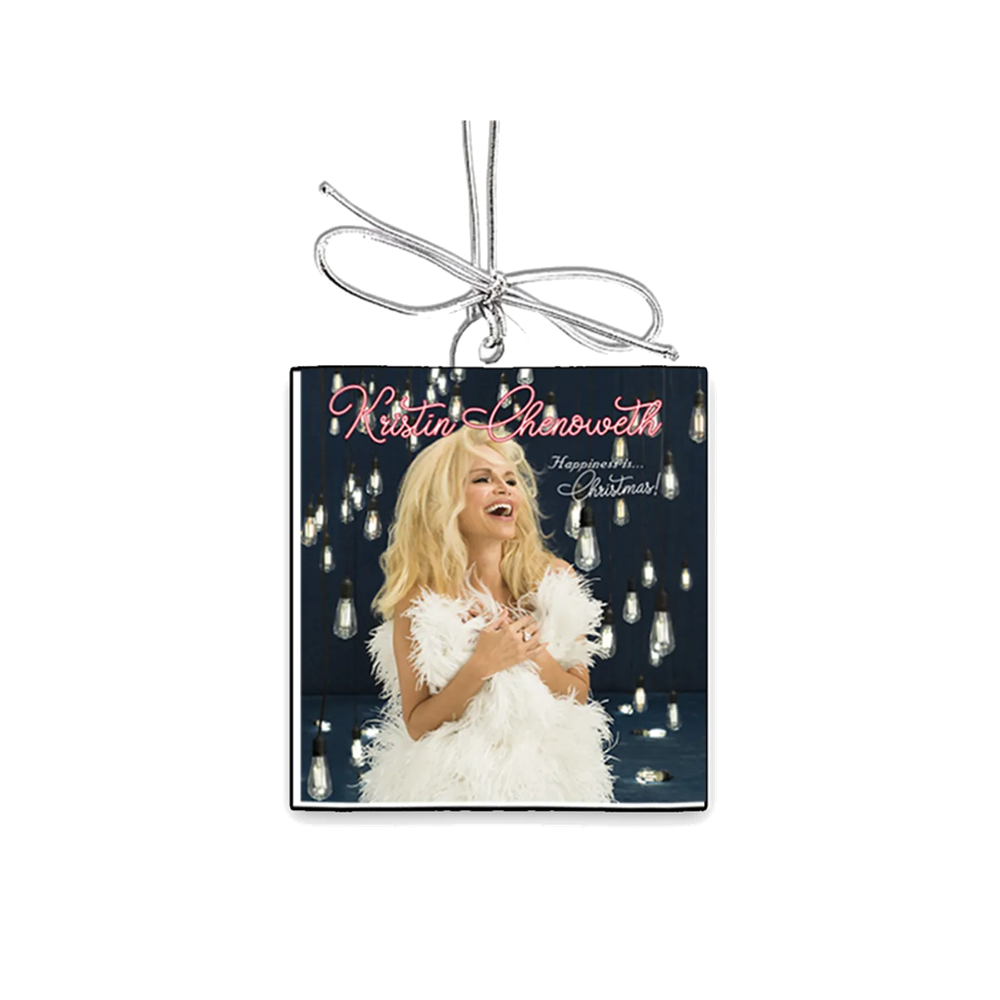 Kristin Chenoweth "HAPPINESS is...Christmas!" 2" x 2" Ornament