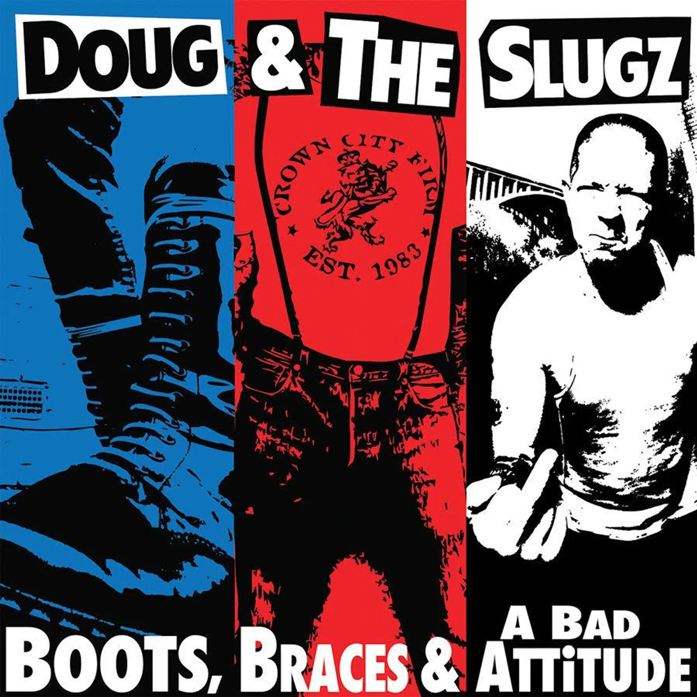 Doug & The Slugz - Boots, Braces & A Bad Attitude LP (Vinyl)