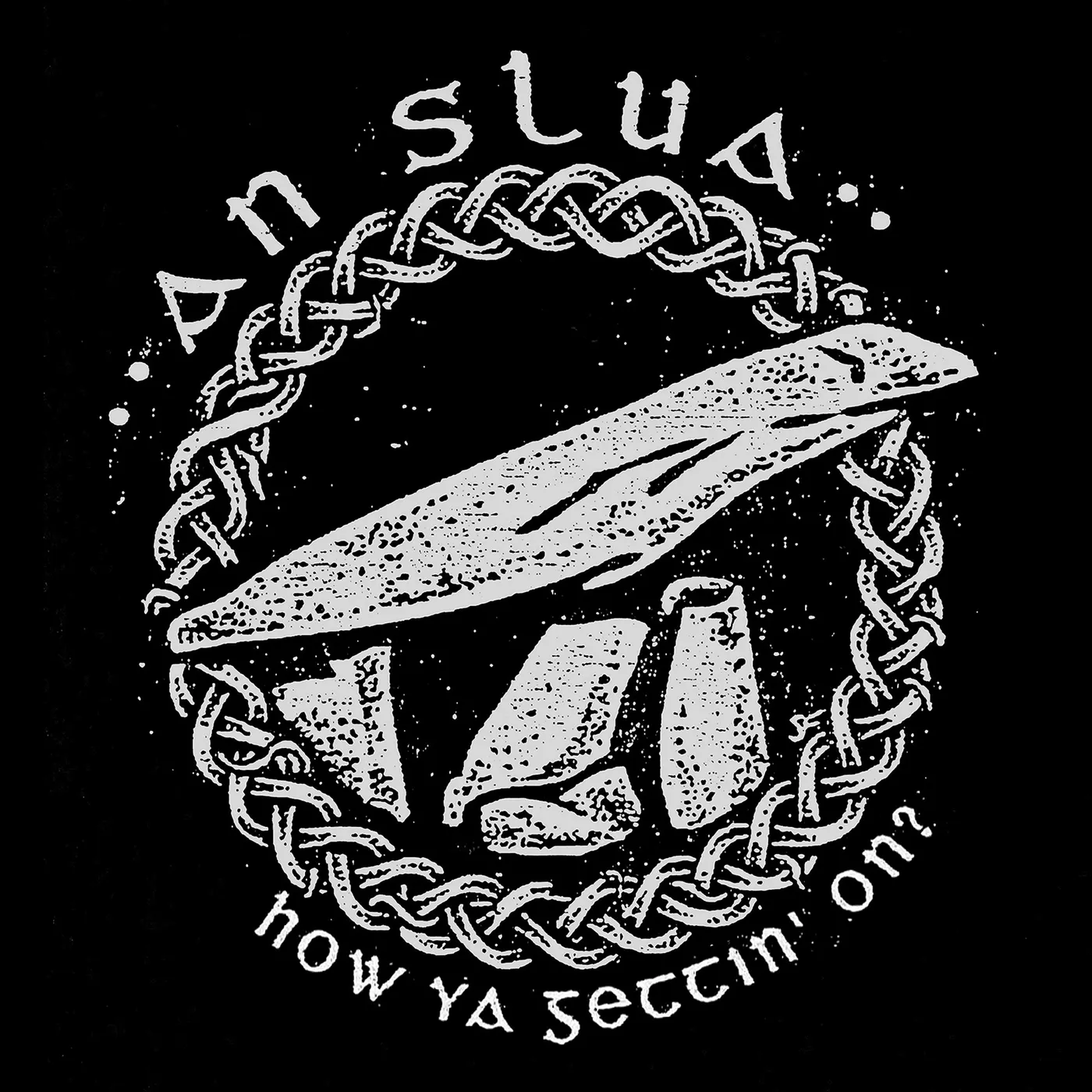 An Slua - How Ya' Getting On? 7" EP