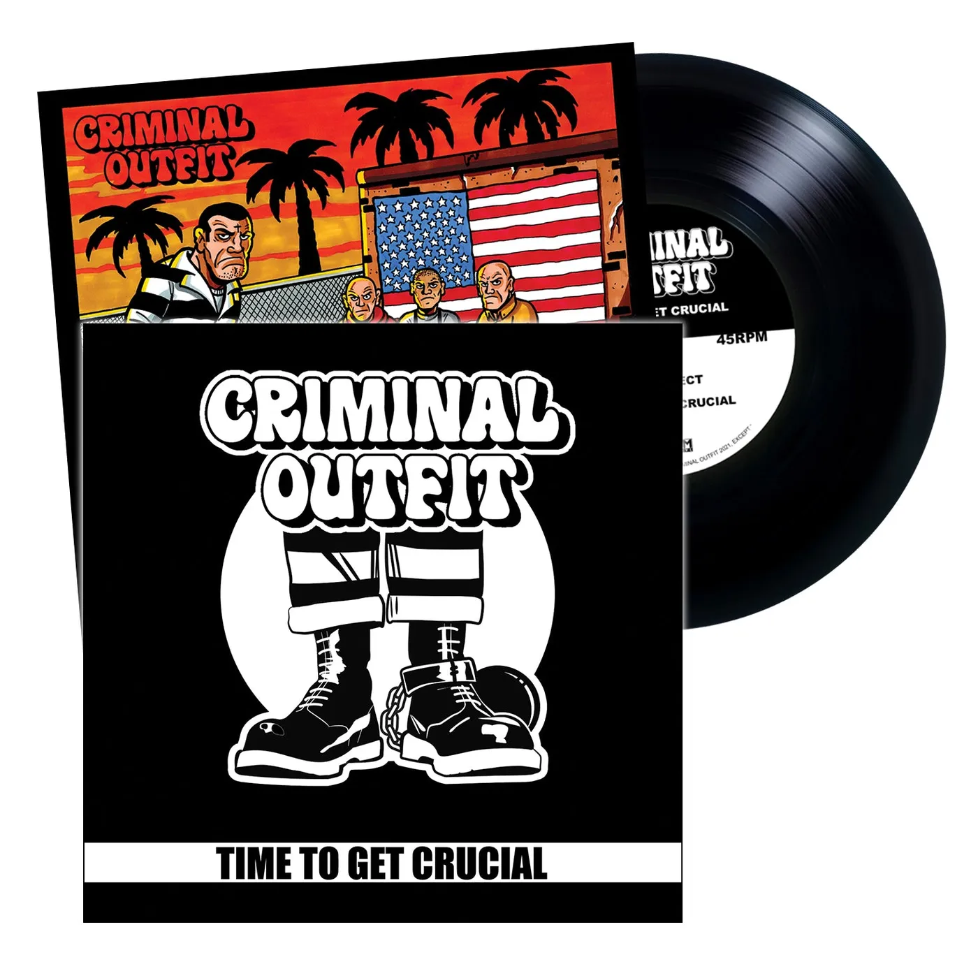 Criminal Outfit - Time To Get Crucial 7"
