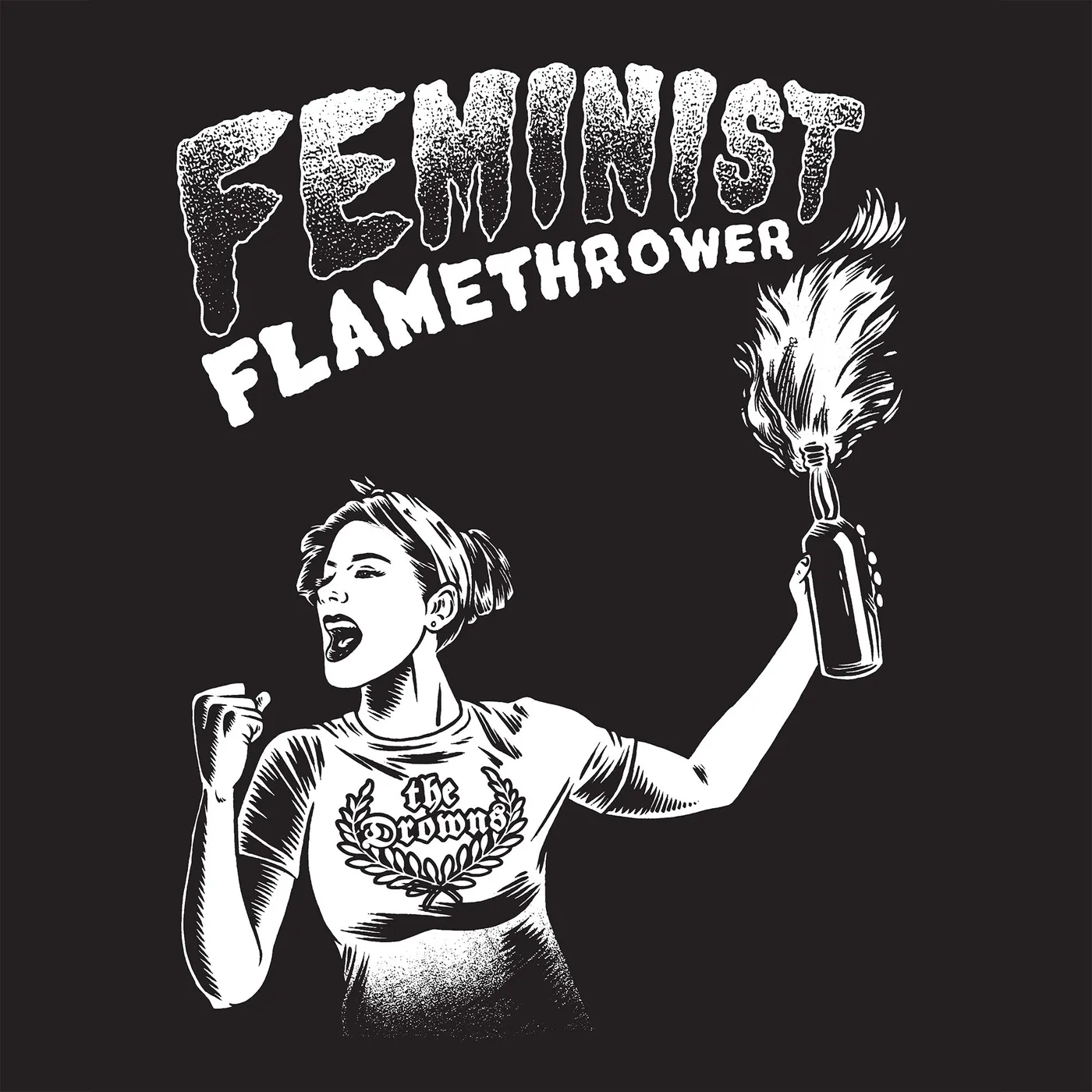 The Drowns - Feminist Flamethrower - Black - Back Patch - Cloth - Screenprinted - 12"