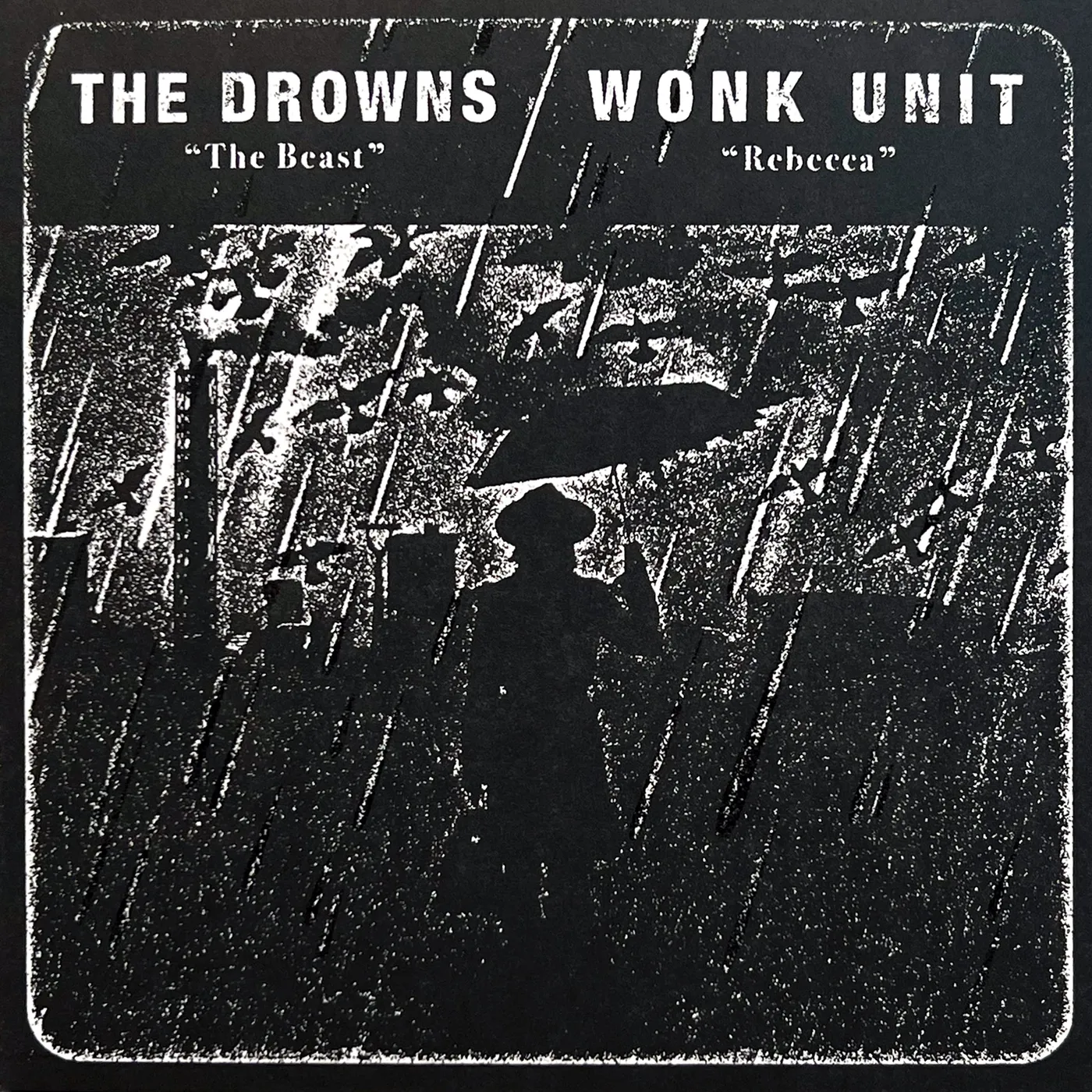 The Drowns / Wonk Unit split 7"