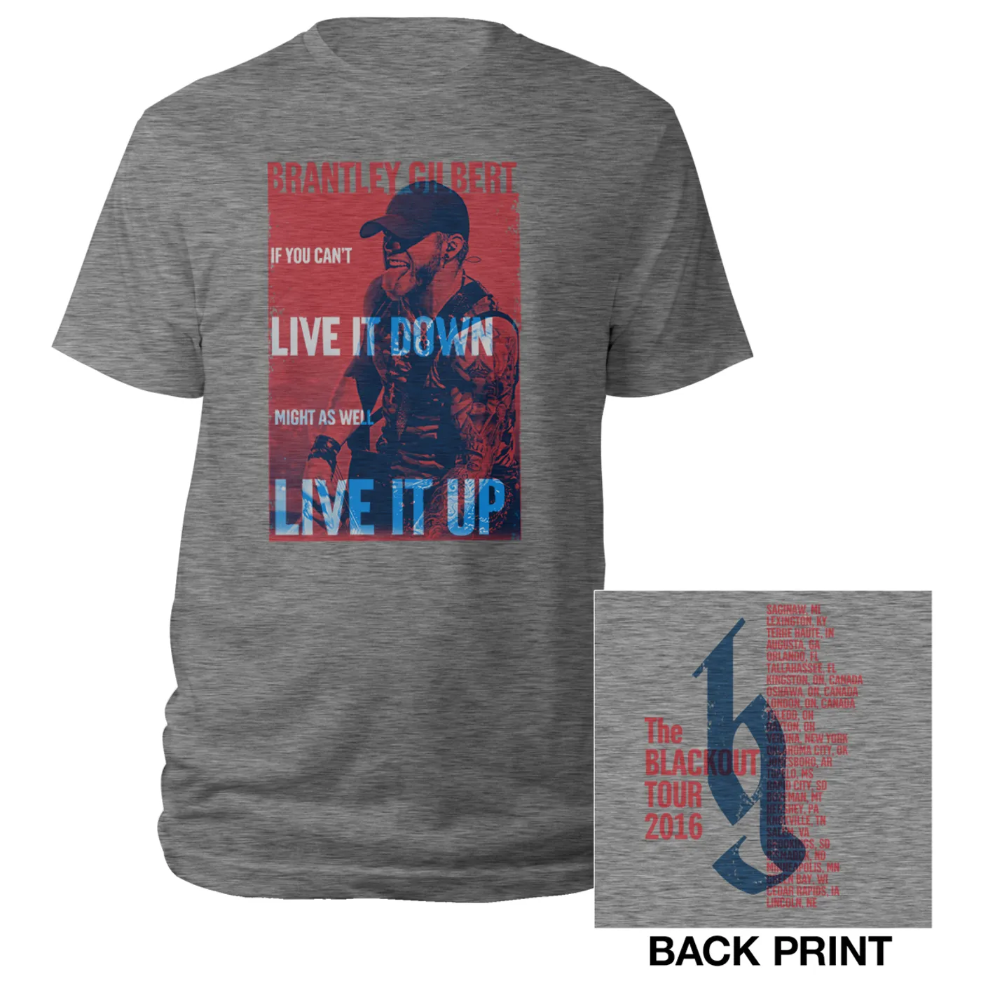 Brantley Gilbert If You can't Live It Down, might as well Live It Up Tour Tee